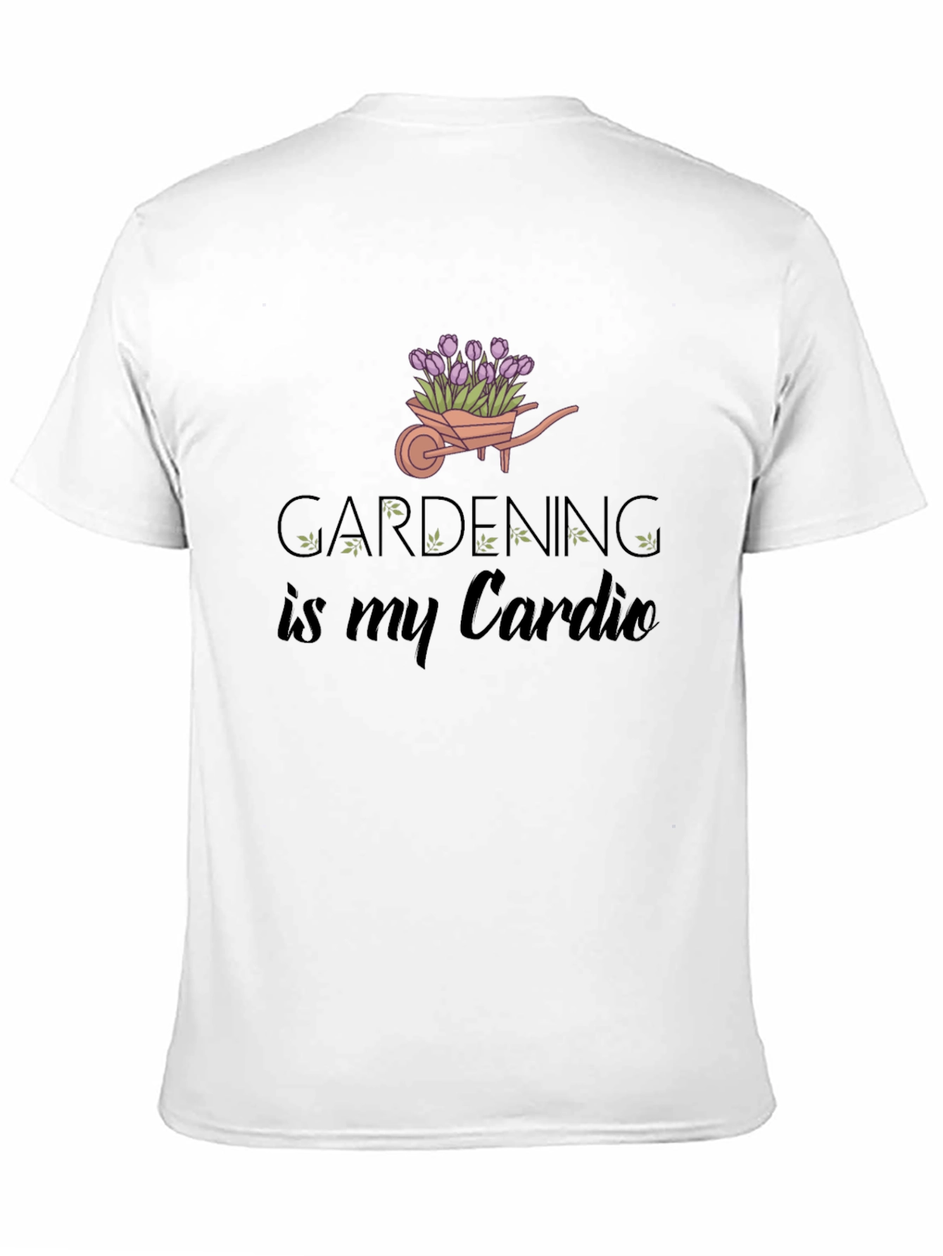 Gardening is My Cardio Graphic T-Shirt