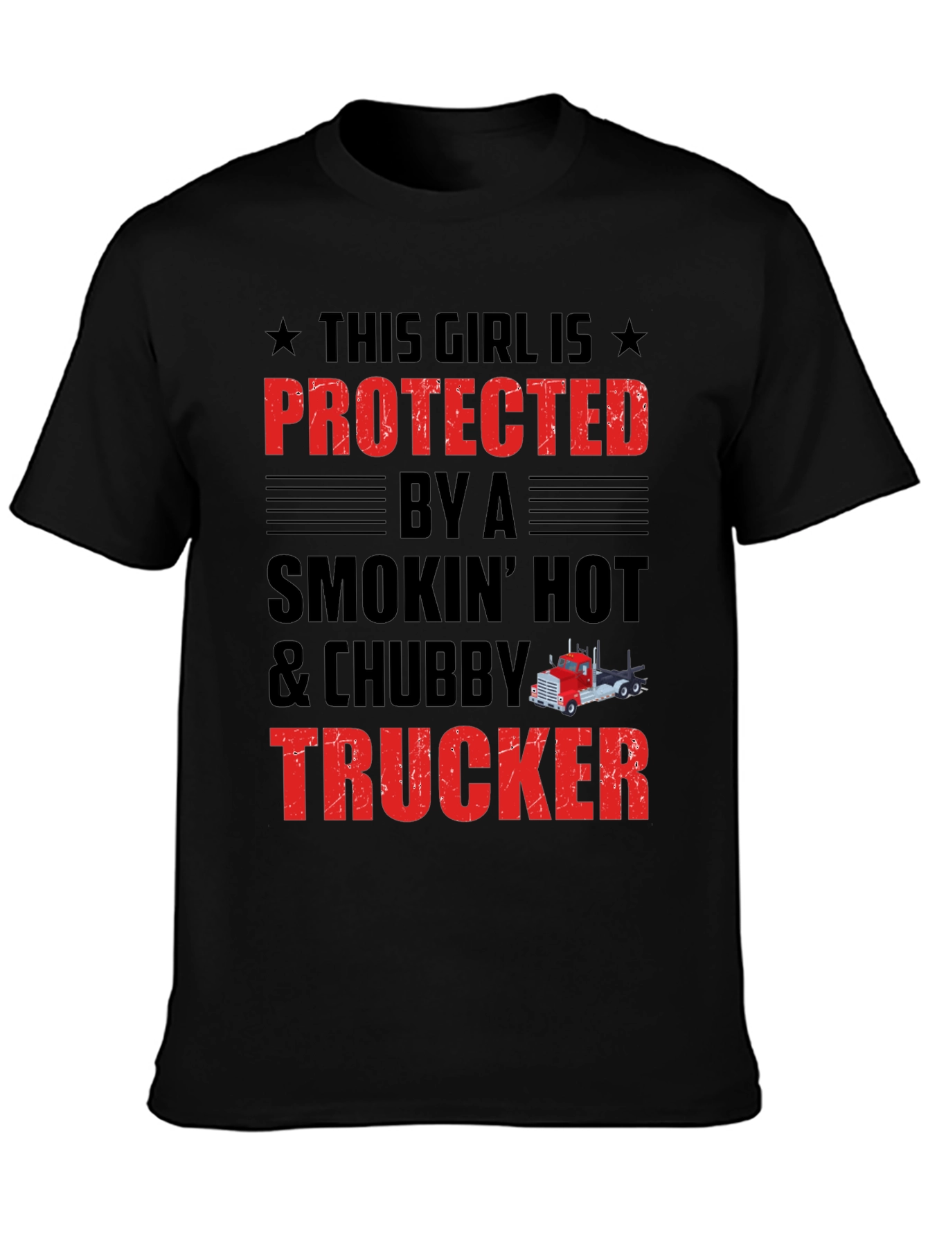 Protected by a Chubby Trucker T-Shirt