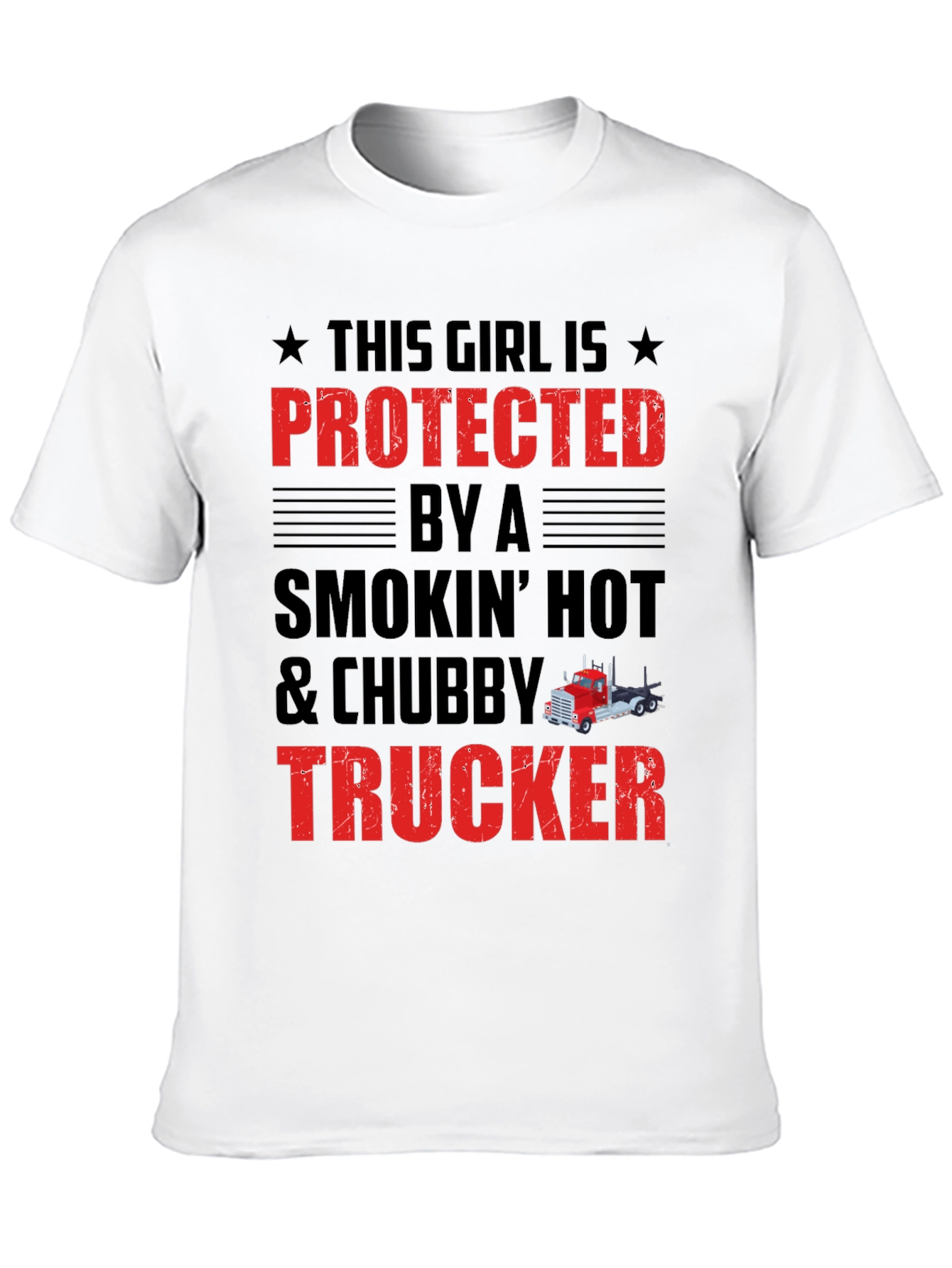 Protected by a Chubby Trucker T-Shirt