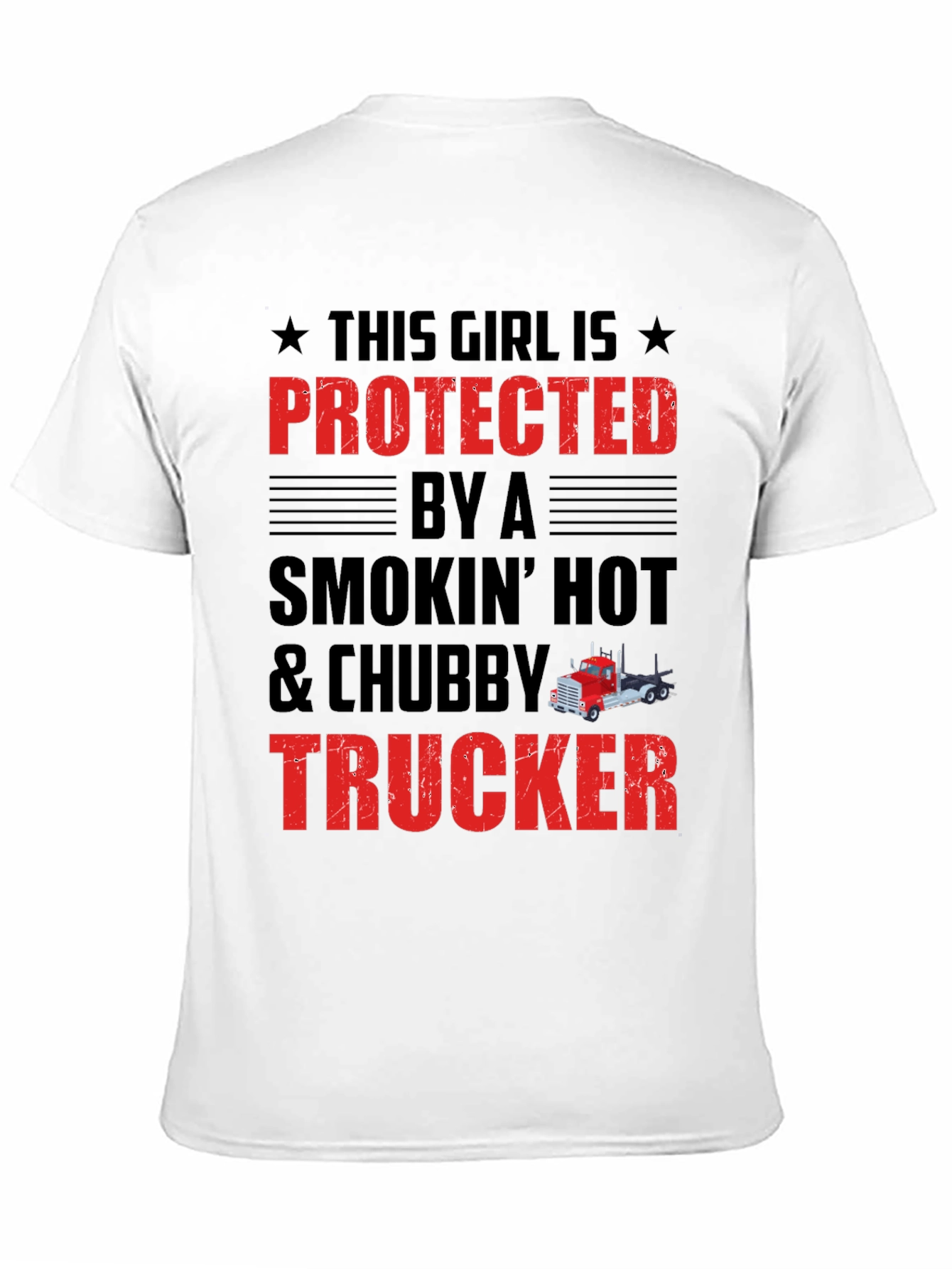 Protected by a Chubby Trucker T-Shirt