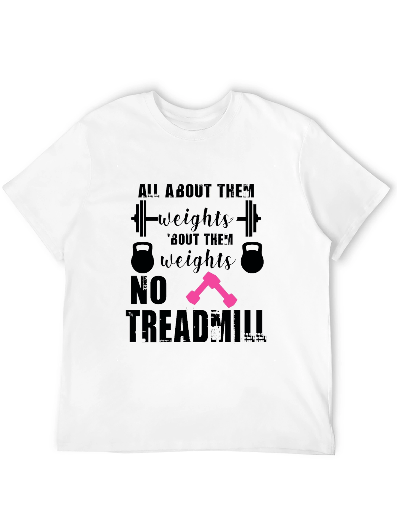 All About Them Weights T-Shirt