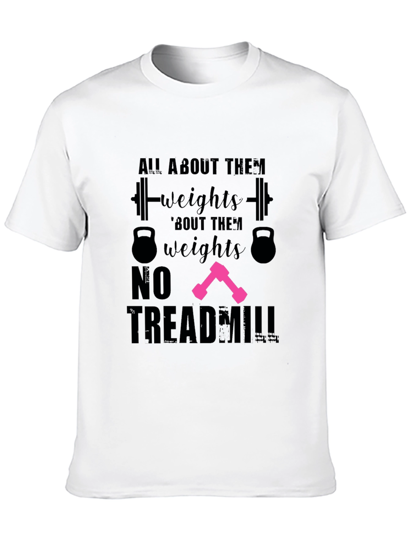All About Them Weights T-Shirt
