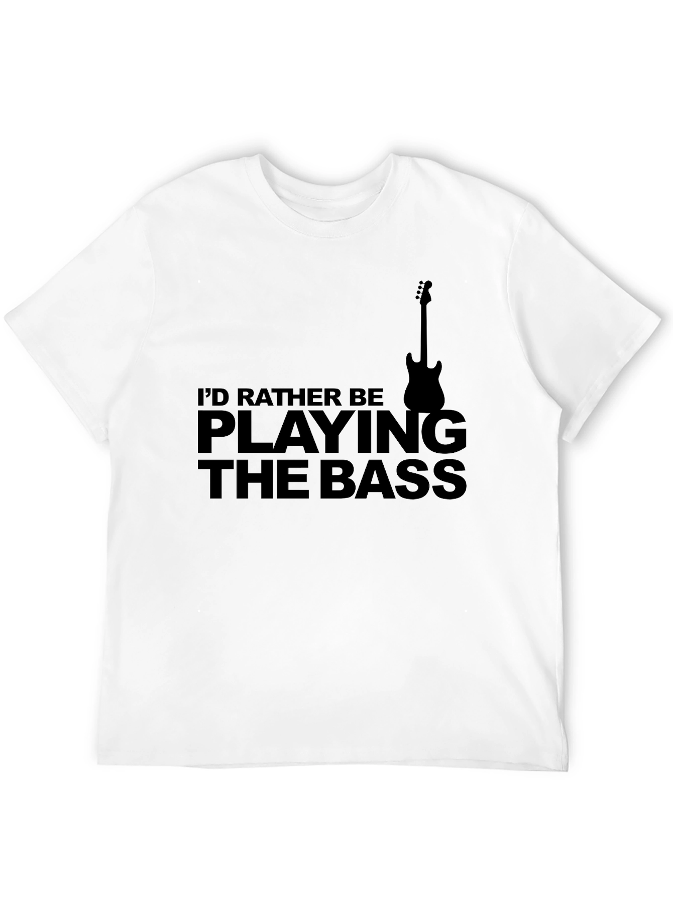 Id Rather Be Playing The Bass T-Shirt