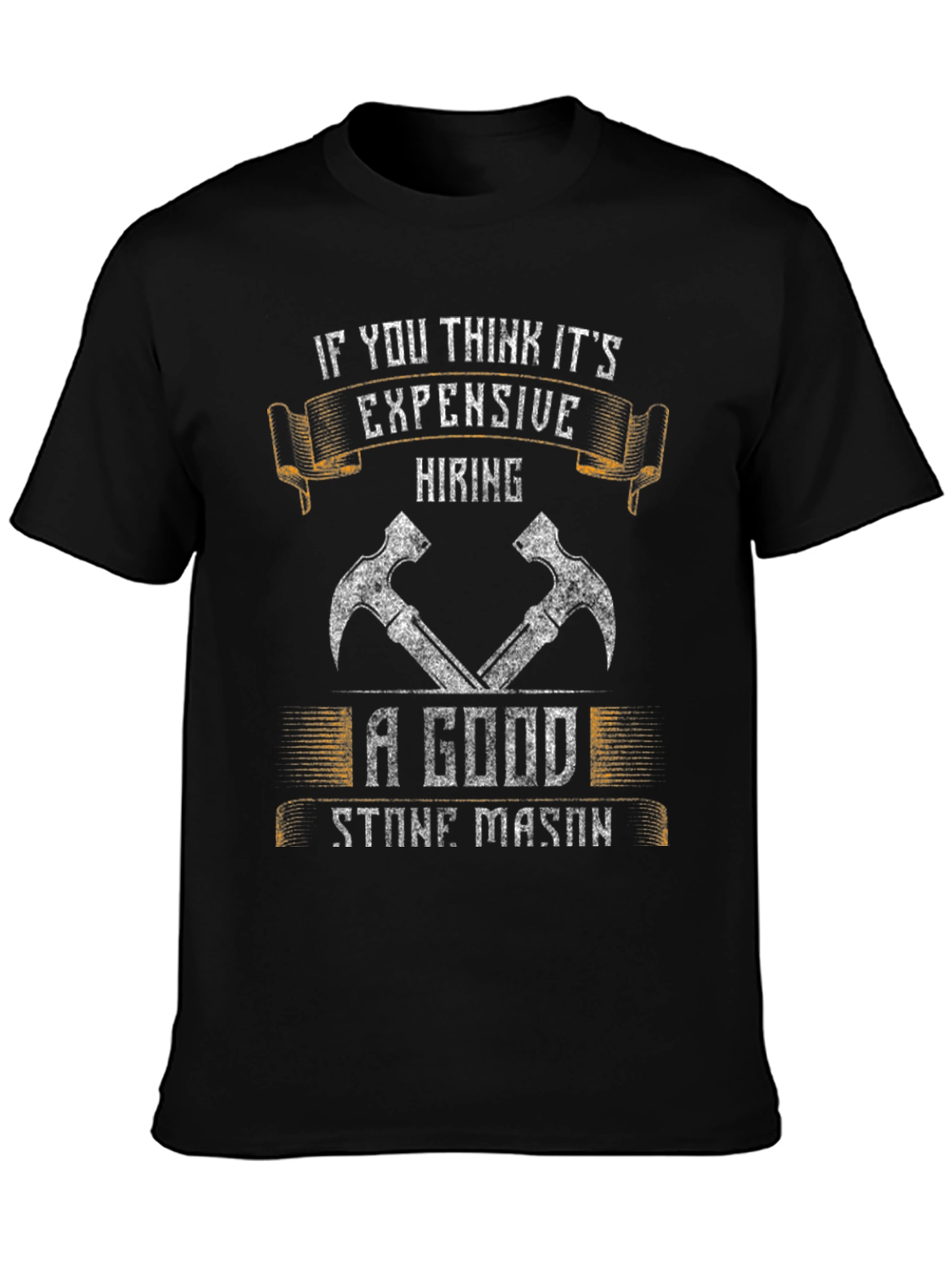 Stone Mason T-Shirt - Hiring a Good Stone Mason