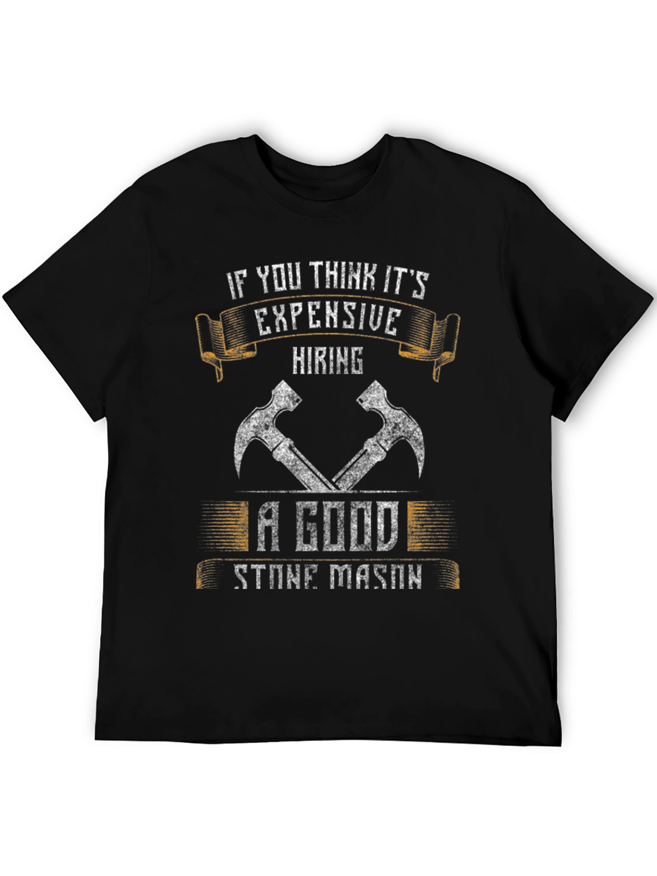 Stone Mason T-Shirt - Hiring a Good Stone Mason