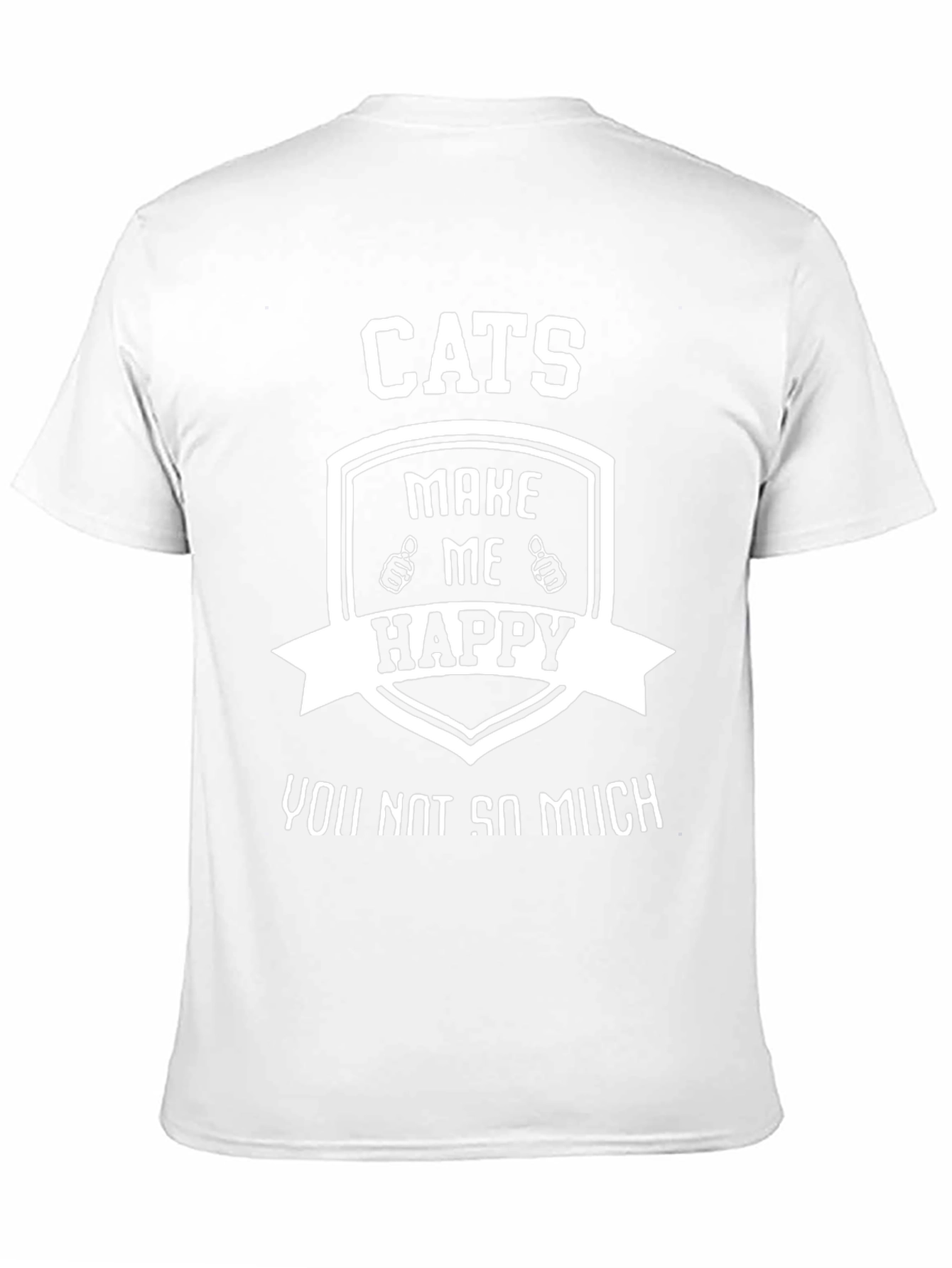 Cats Make Me Happy T-Shirt Funny Novelty Tee