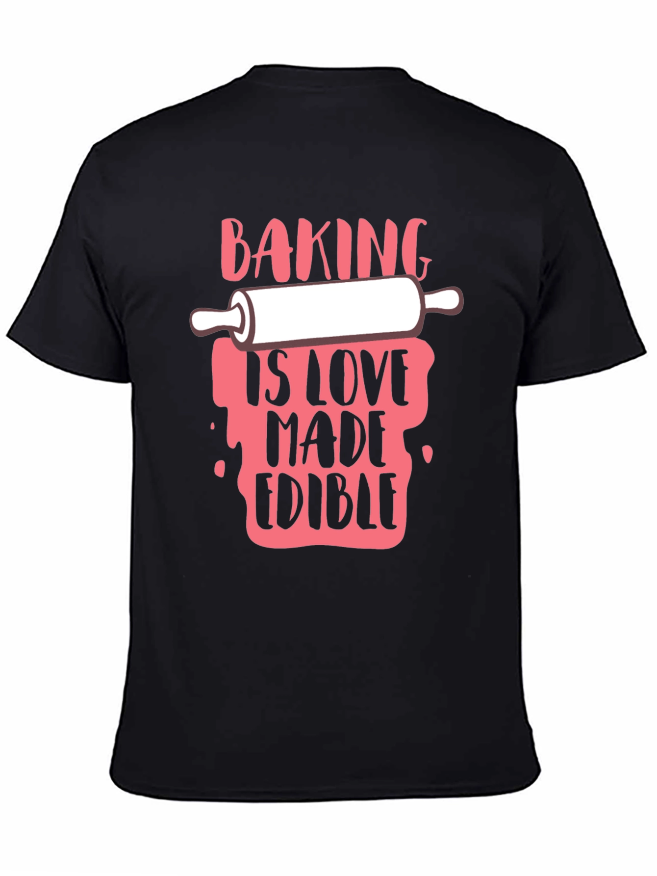 Baking Is Love Made Edible Black T-Shirt