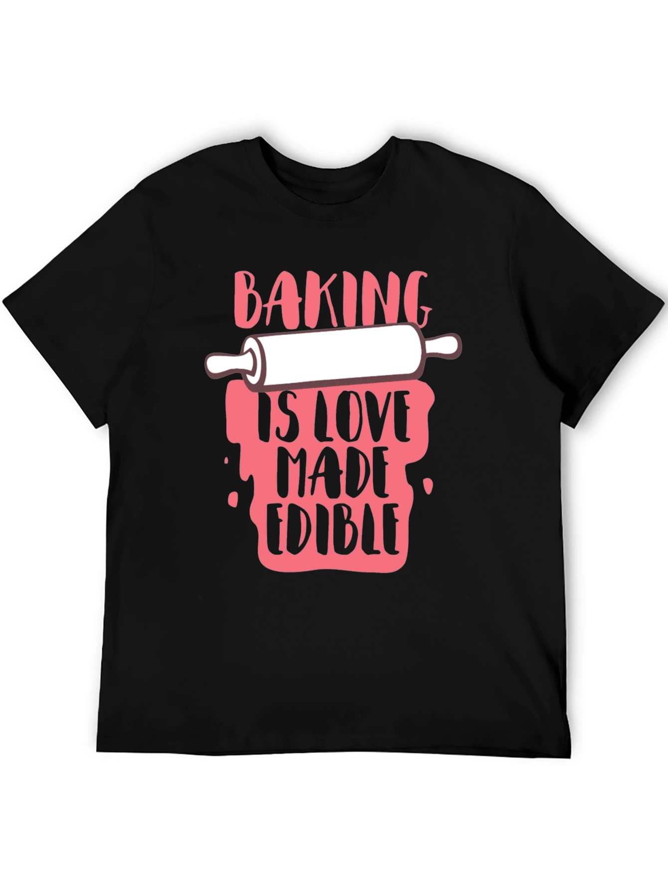 Baking Is Love Made Edible Black T-Shirt