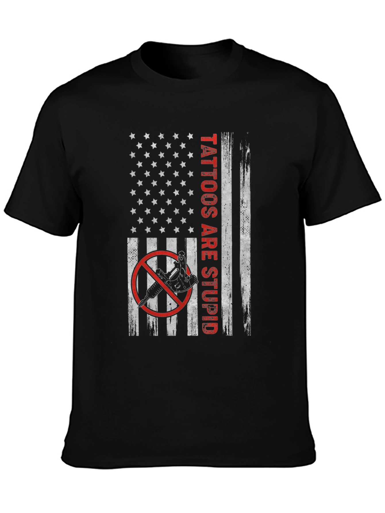 Tattoos Are Stupid Graphic T-Shirt - Patriotic Design