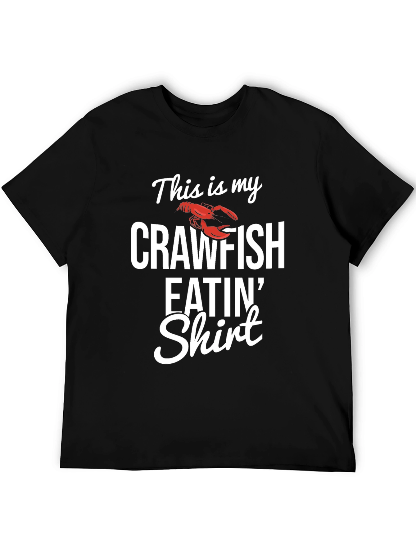 Crawfish Eatin Shirt - Funny Cajun T-Shirt