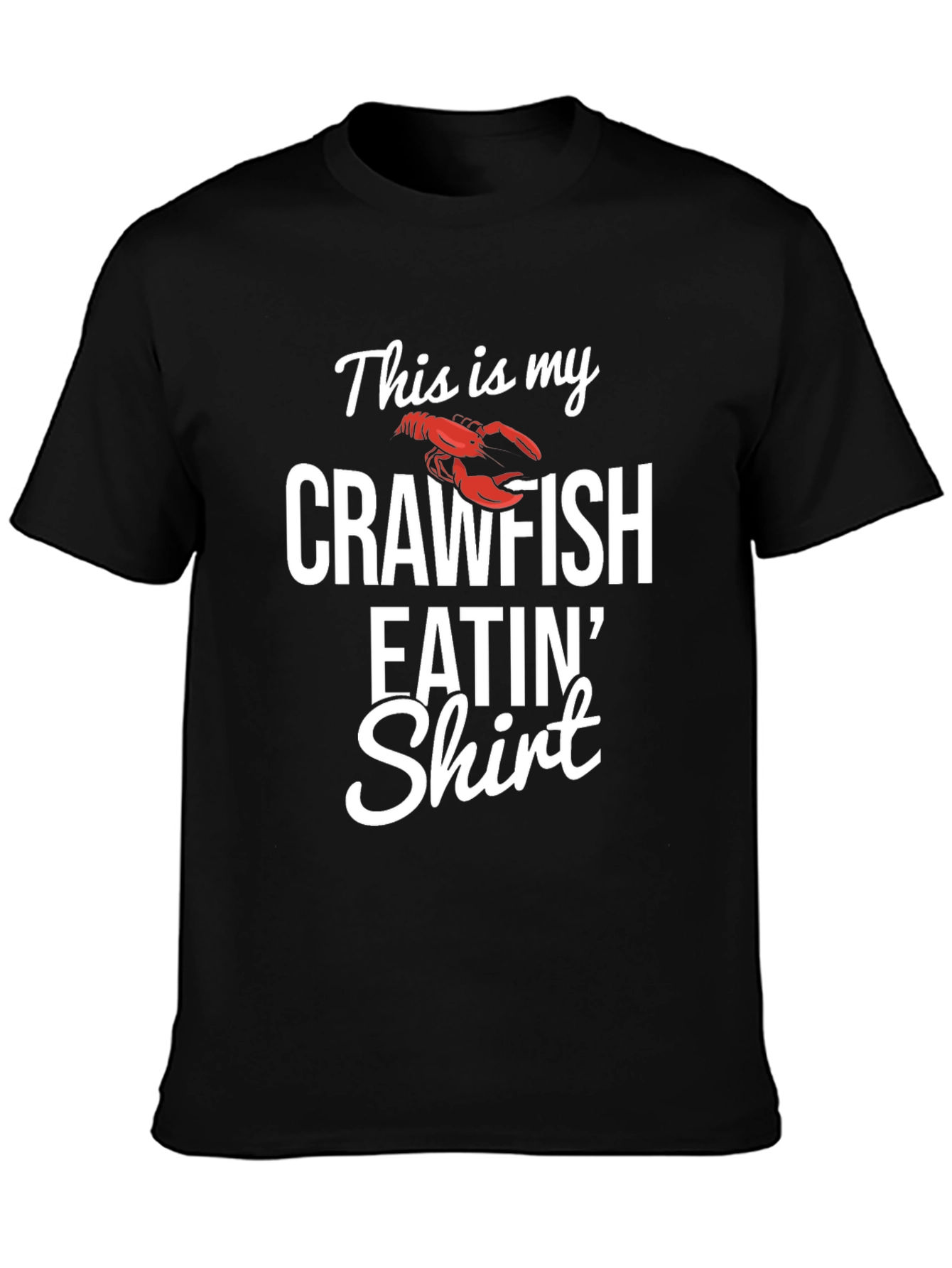 Crawfish Eatin Shirt - Funny Cajun T-Shirt