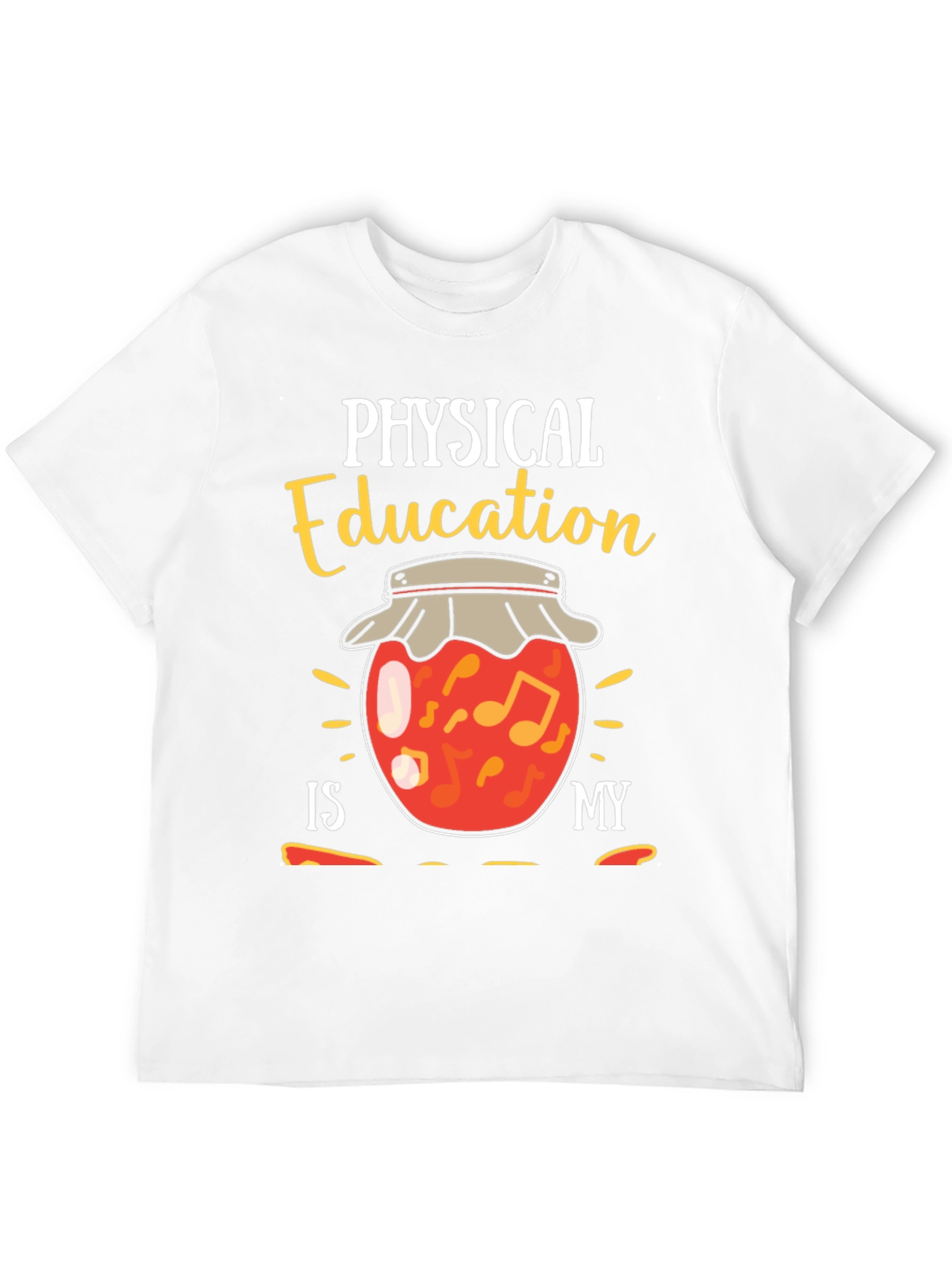 Physical Education is My Jam Funny T-Shirt