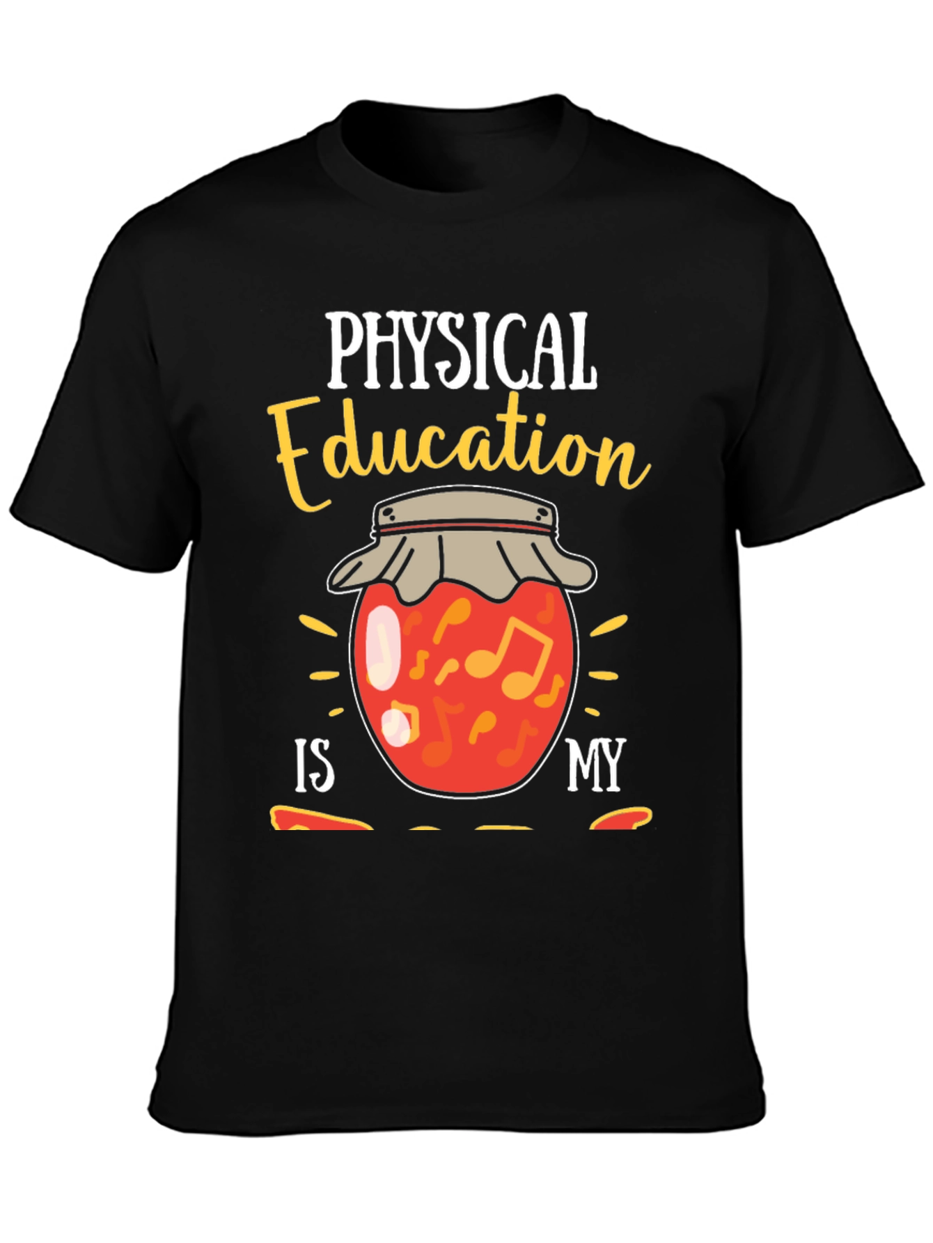 Physical Education is My Jam Funny T-Shirt