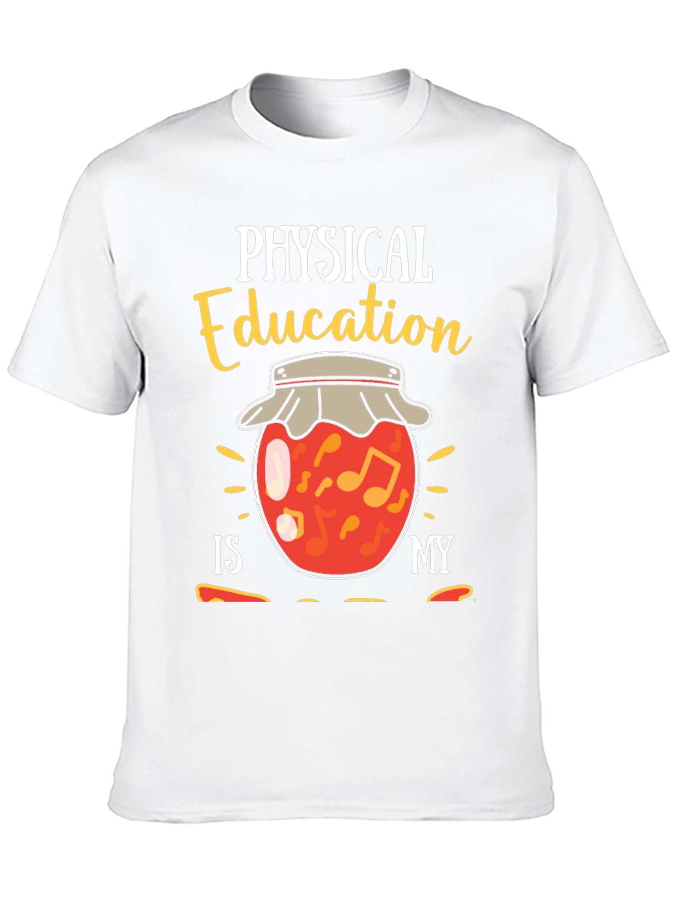 Physical Education is My Jam Funny T-Shirt