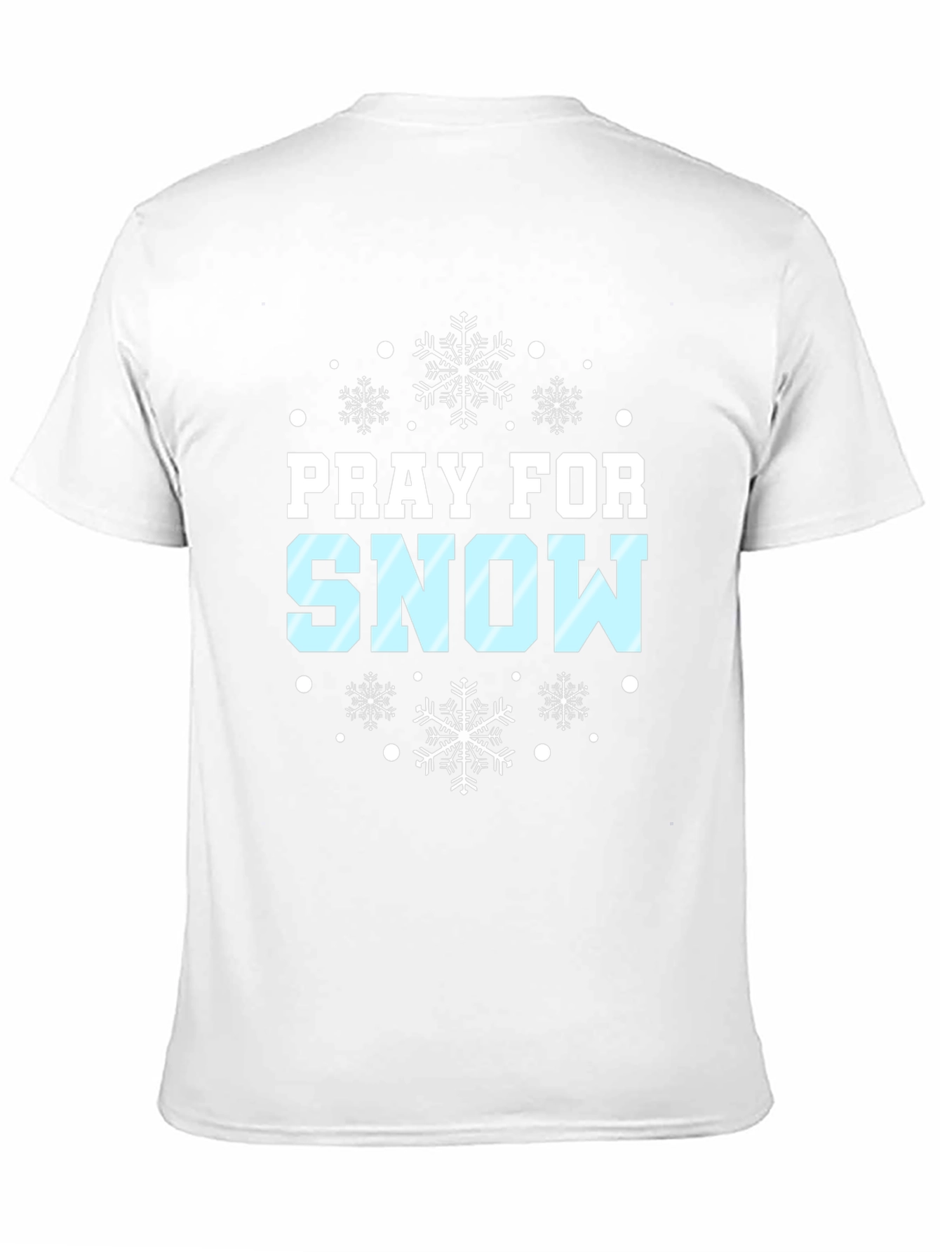 Pray for Snow Winter Holiday T-Shirt