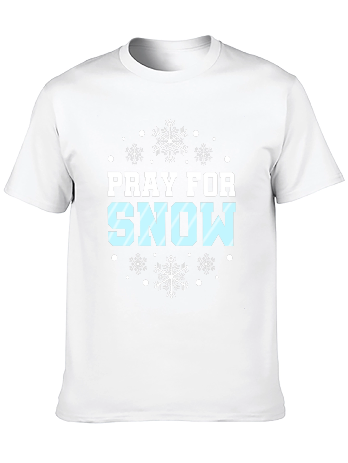 Pray for Snow Winter Holiday T-Shirt