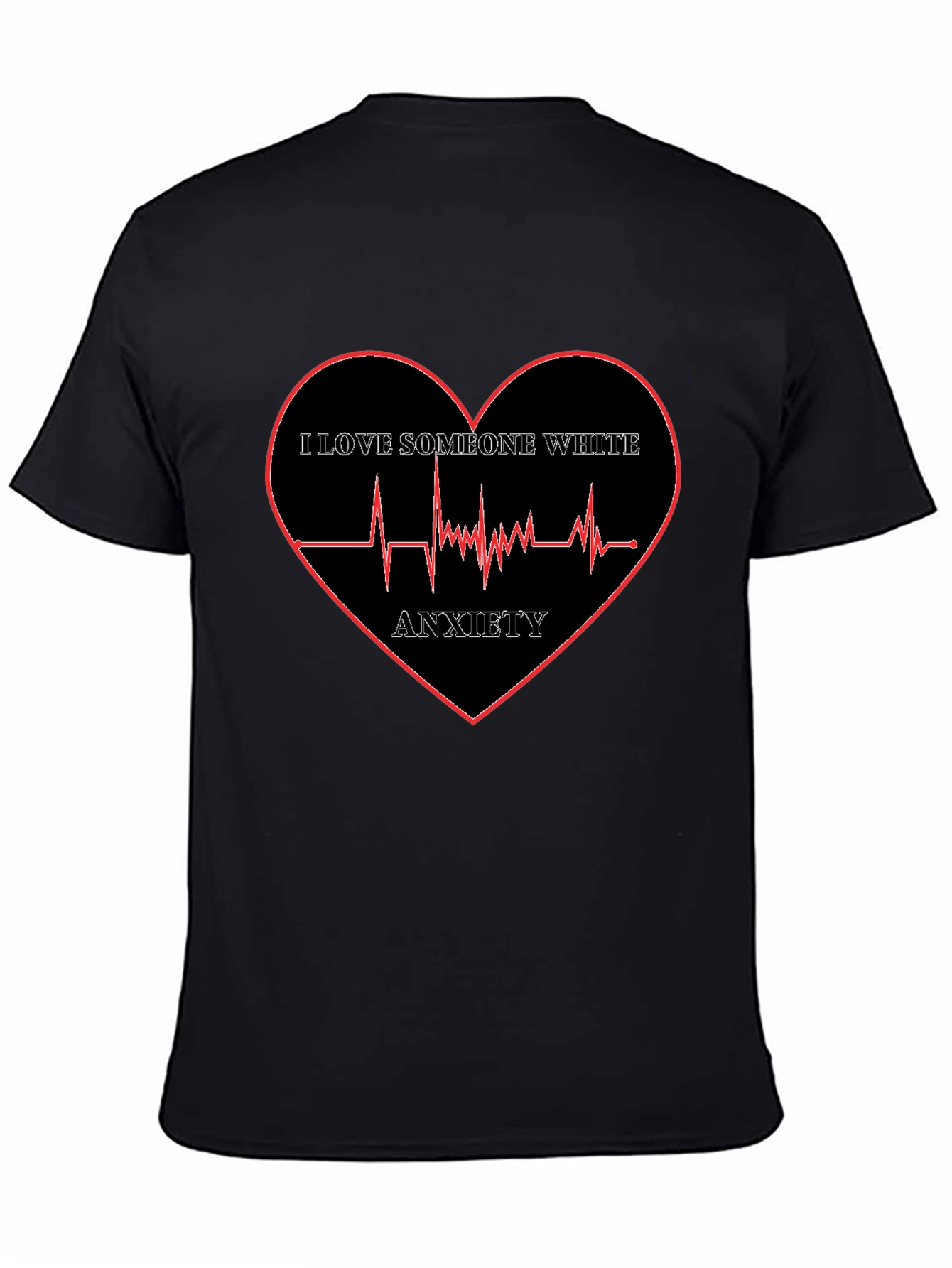 Anxiety Heartbeat T-Shirt - I Love Someone White
