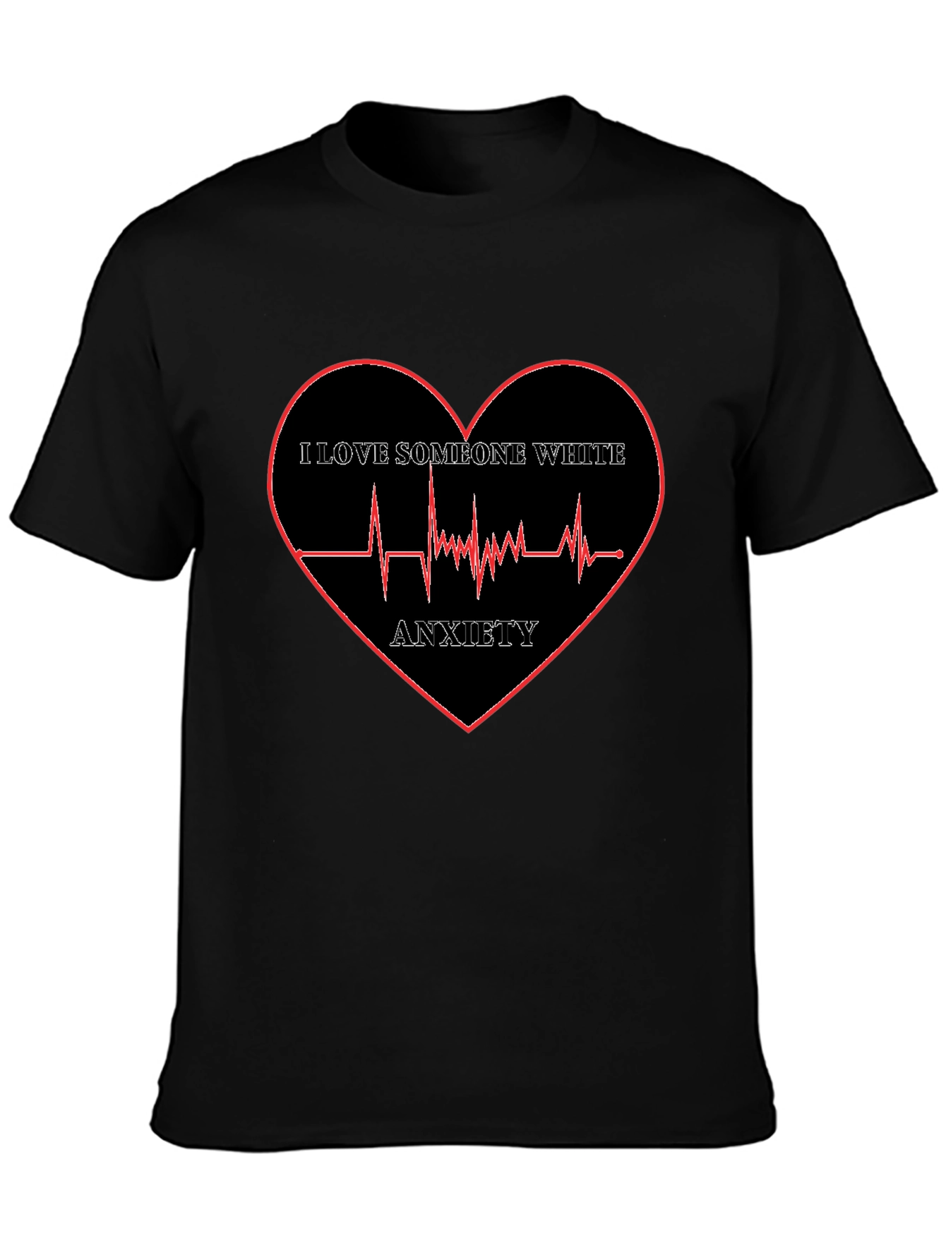 Anxiety Heartbeat T-Shirt - I Love Someone White
