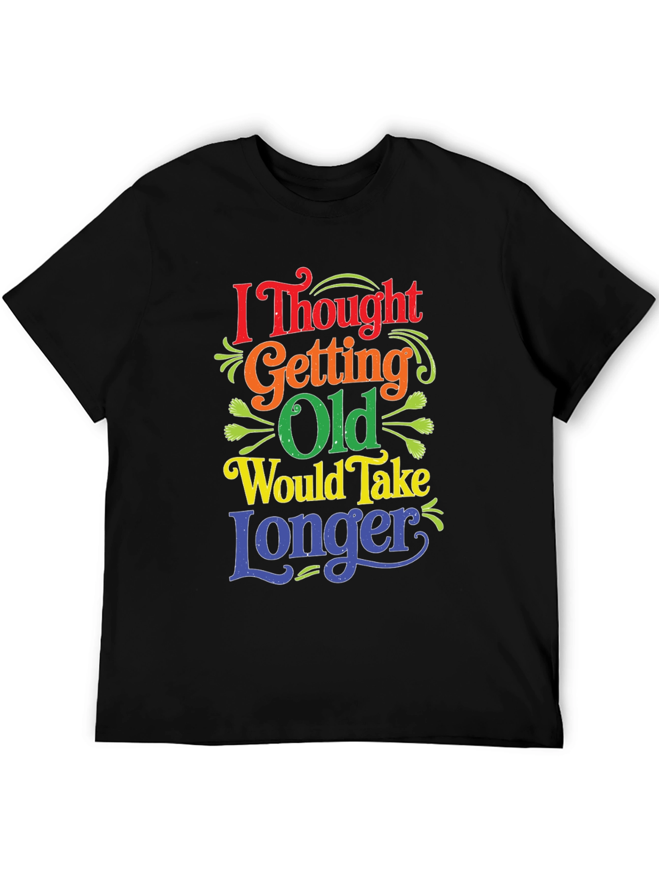 Funny Getting Old T-Shirt