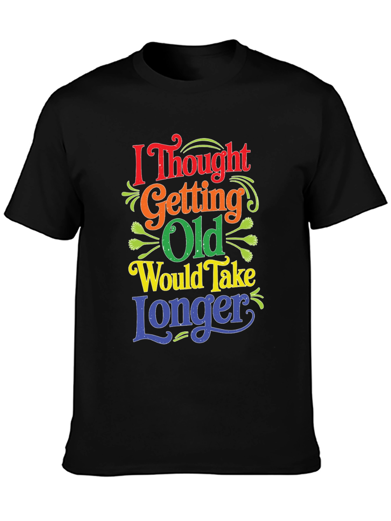 Funny Getting Old T-Shirt