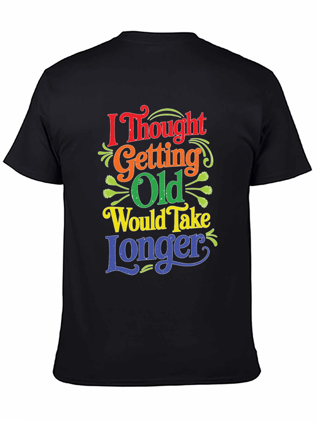Funny Getting Old T-Shirt