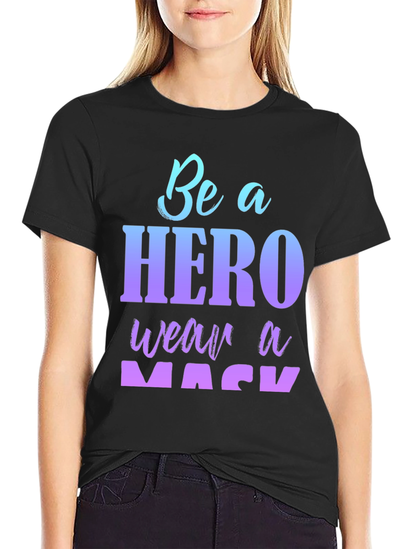 Be A Hero Wear A Mask Black T-Shirt