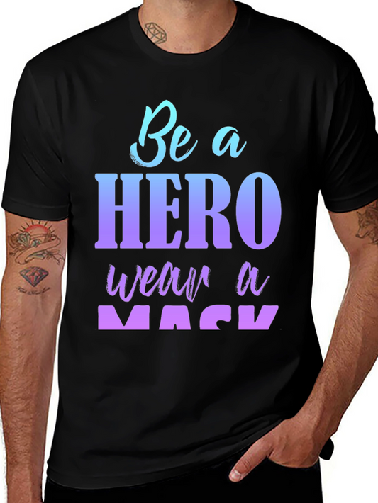 Be A Hero Wear A Mask Black T-Shirt