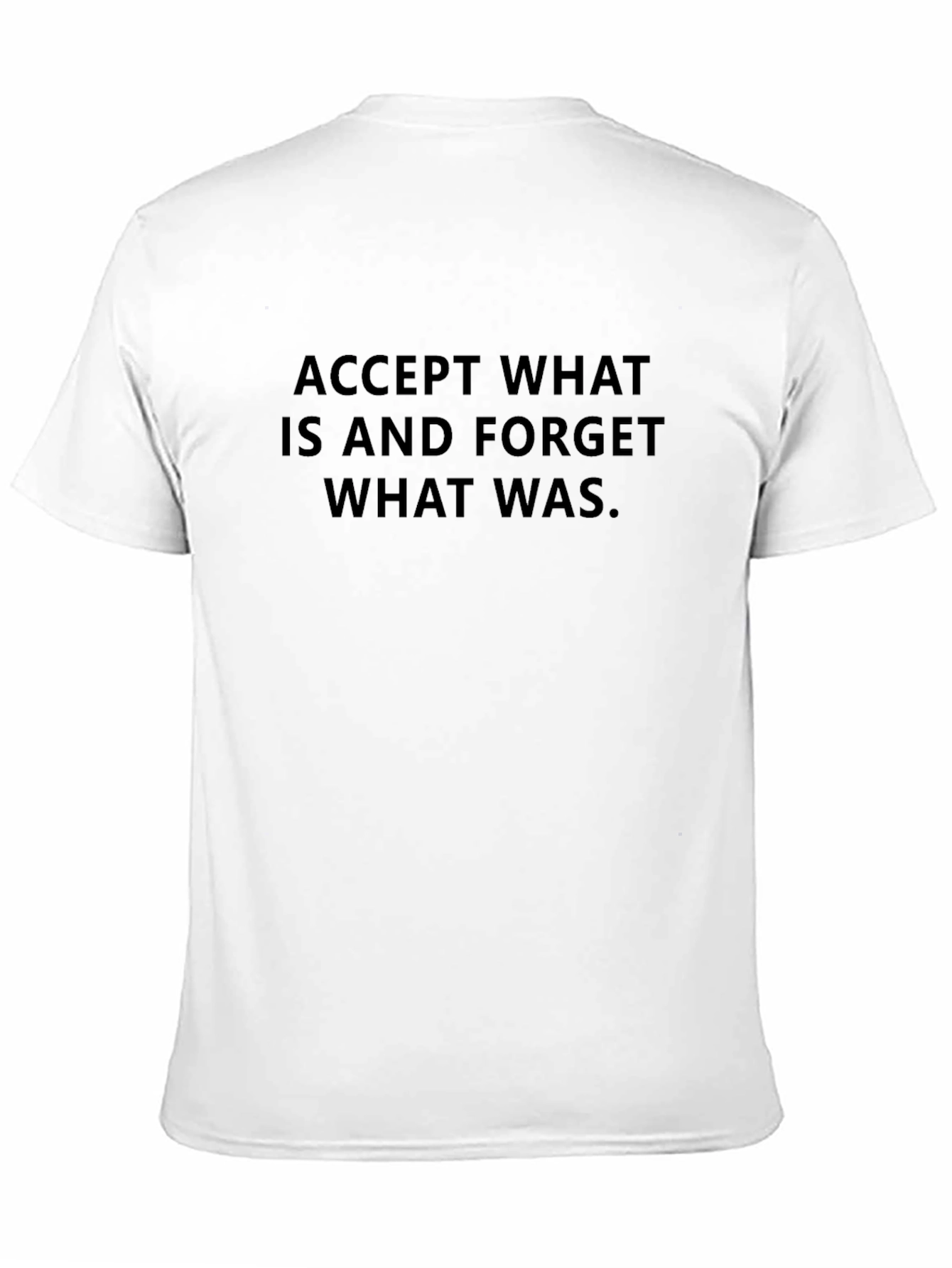 Accept What Is Black T-Shirt
