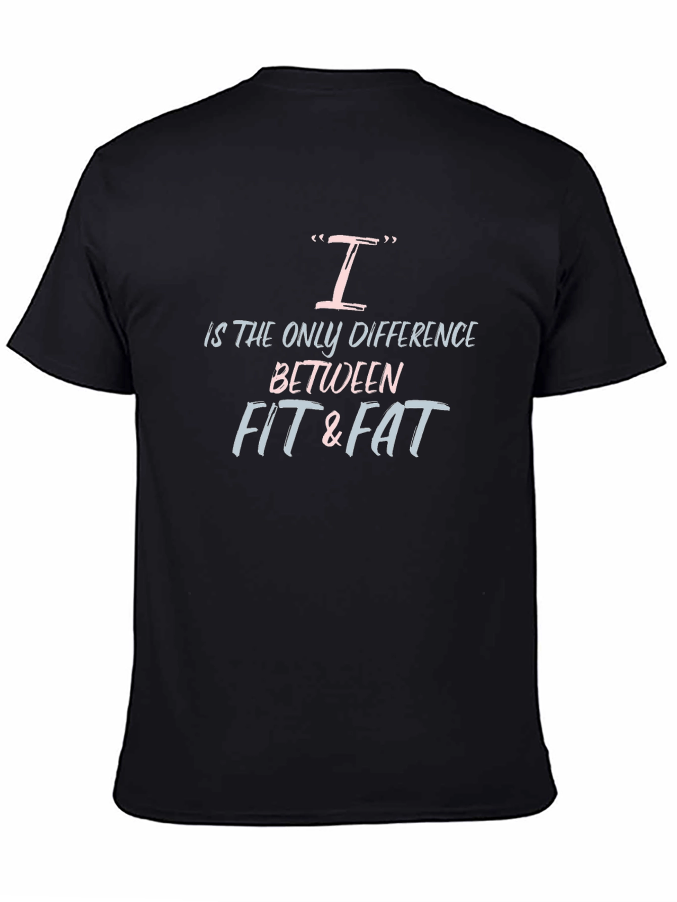 Fit & Fat Motivational Black T-Shirt