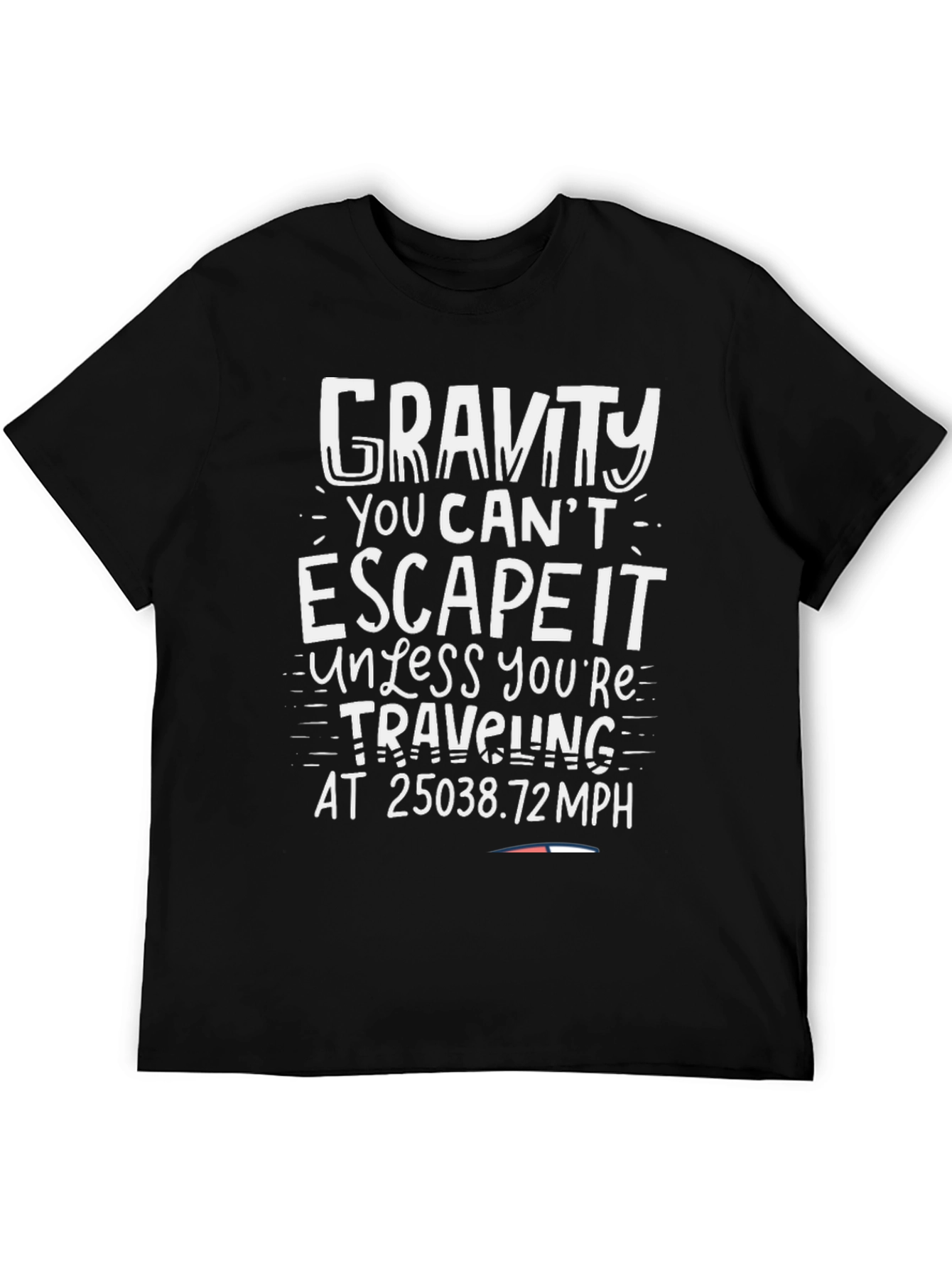 Gravity Escape Funny T-Shirt