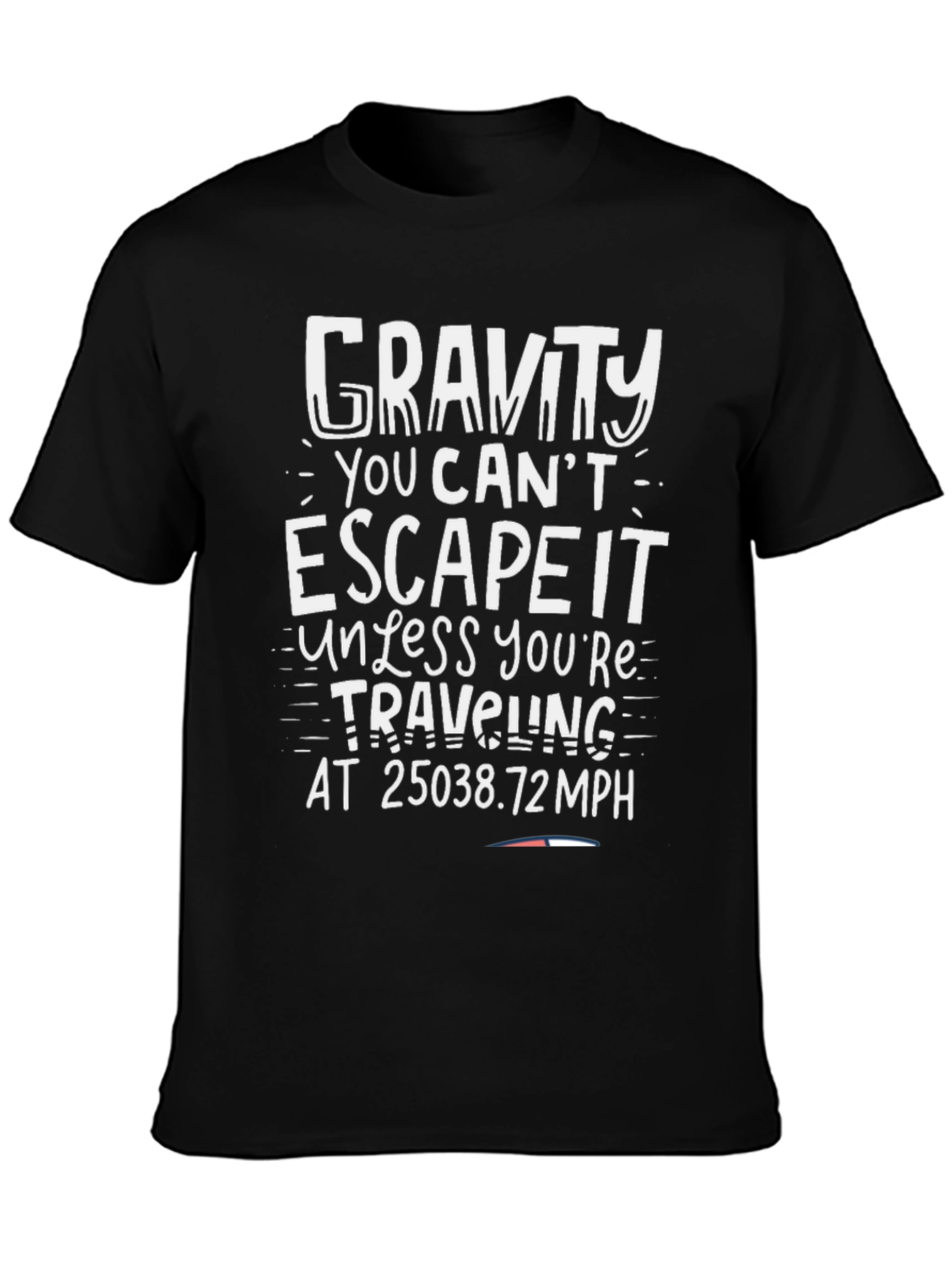 Gravity Escape Funny T-Shirt