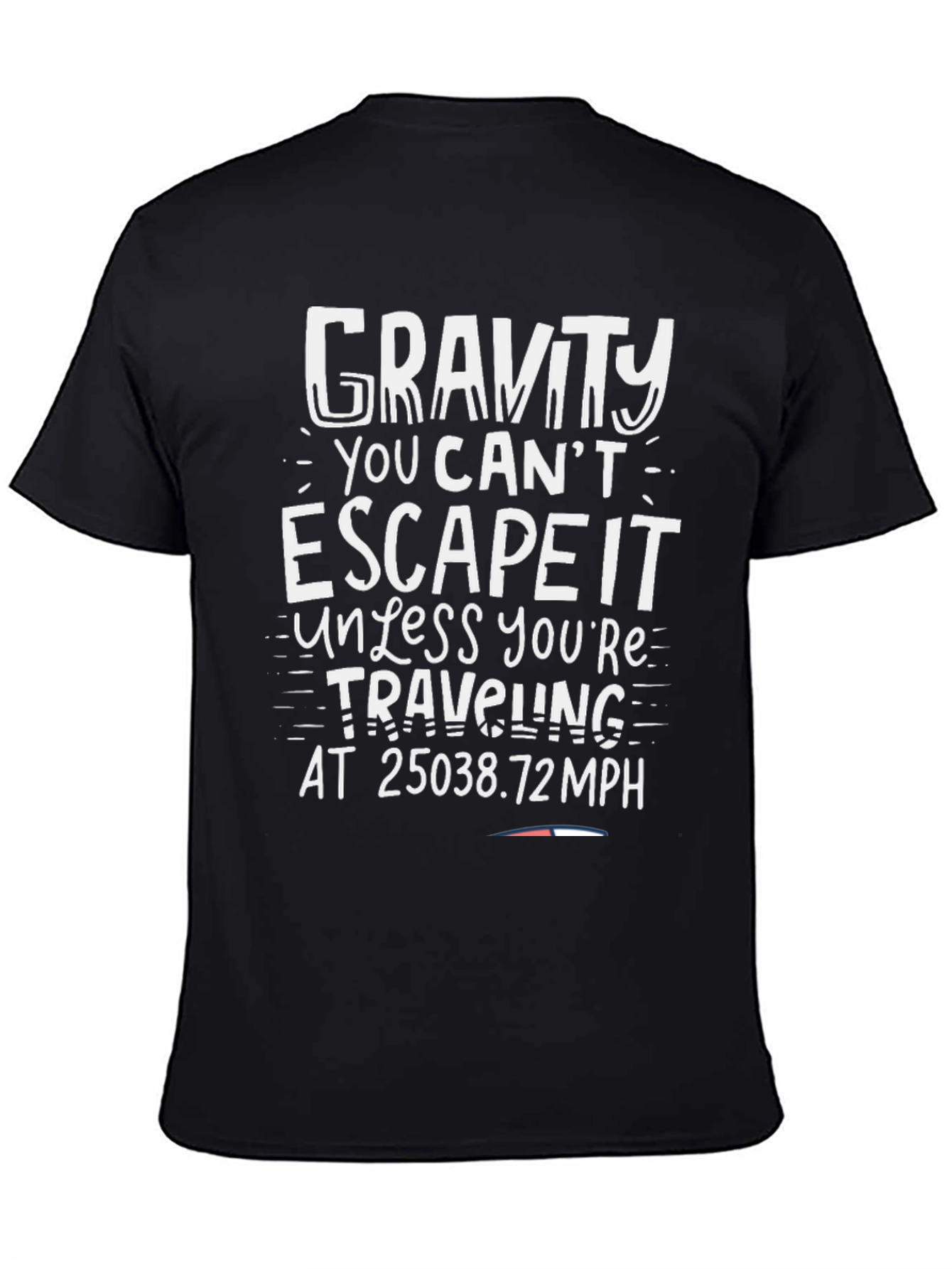 Gravity Escape Funny T-Shirt