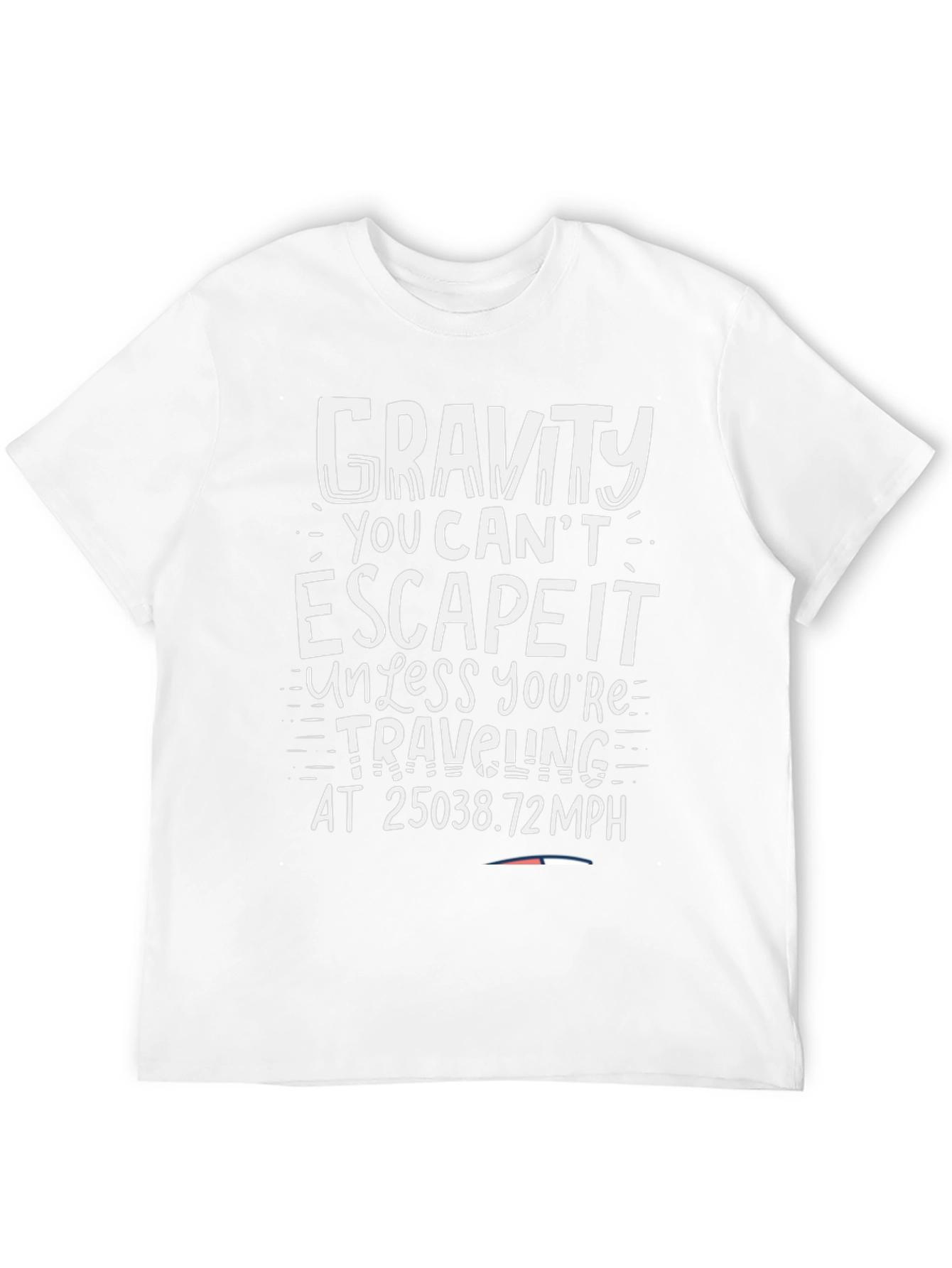 Gravity Escape Funny T-Shirt