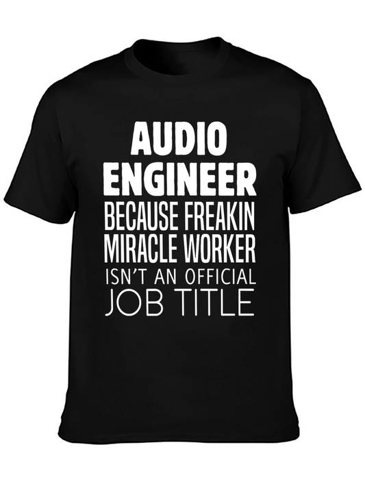 Audio Engineer T-Shirt - Miracle Worker Job Title Funny Tee
