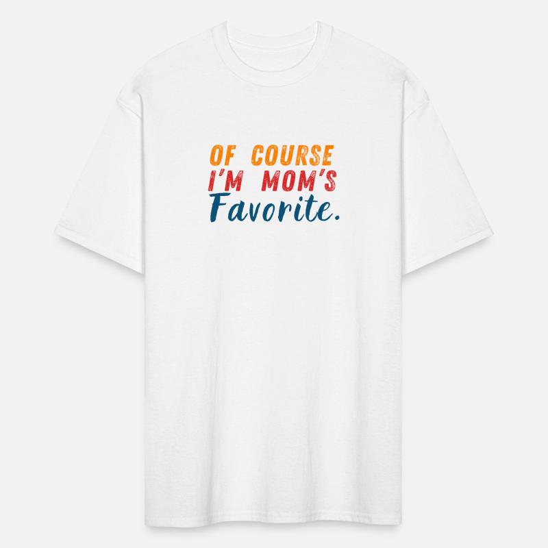 OF course I'm mom favorite