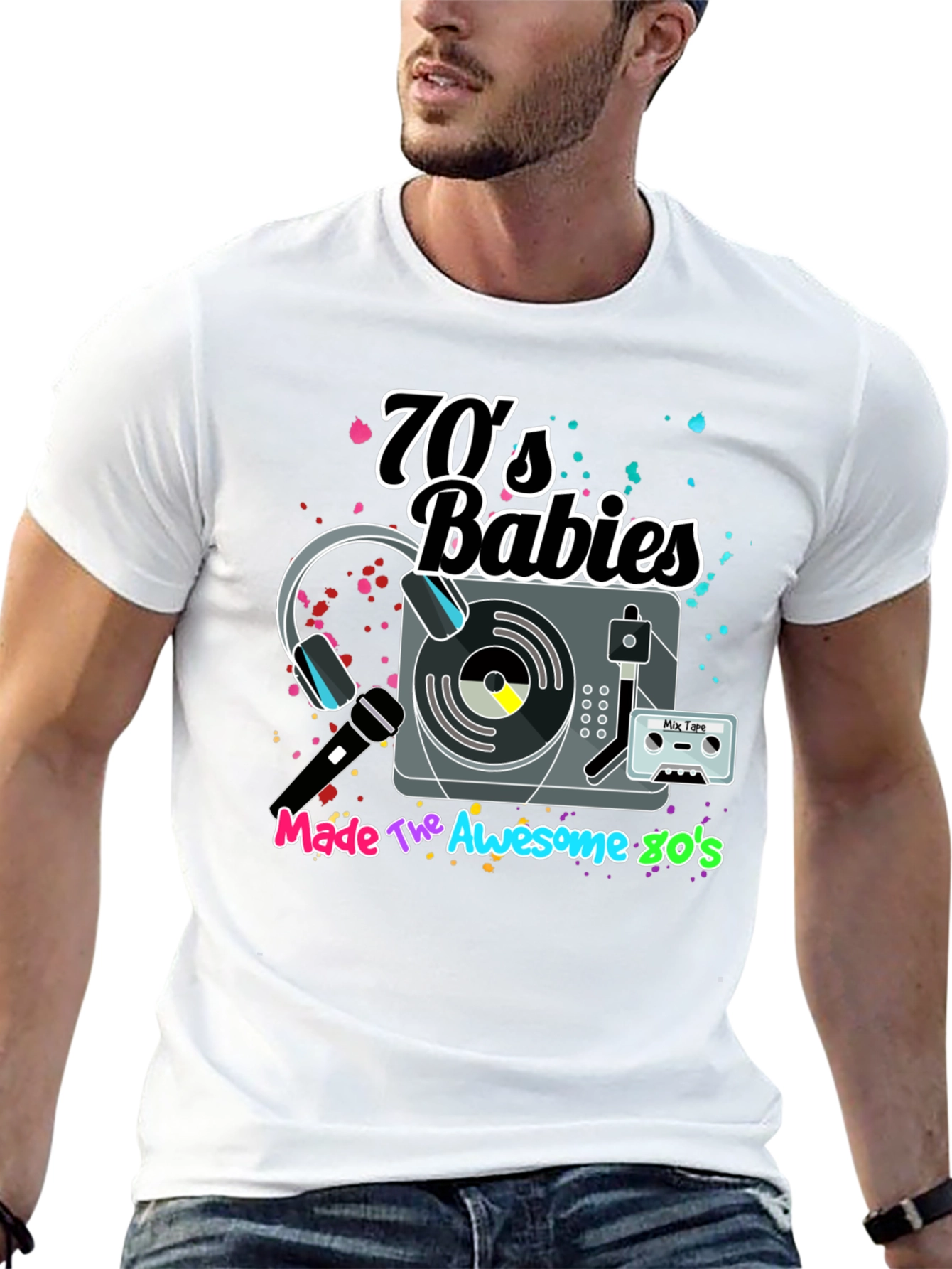 70s Babies Made The Awesome 80s Graphic Tee