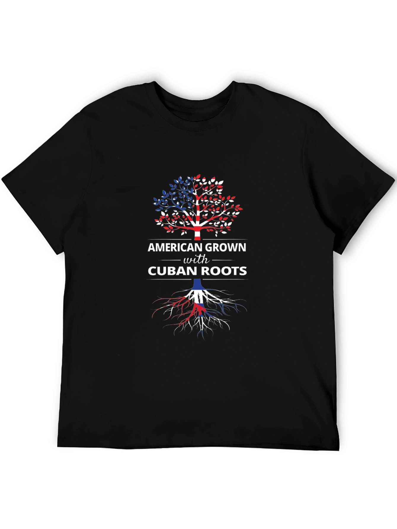 American Grown with Cuban Roots T-Shirt