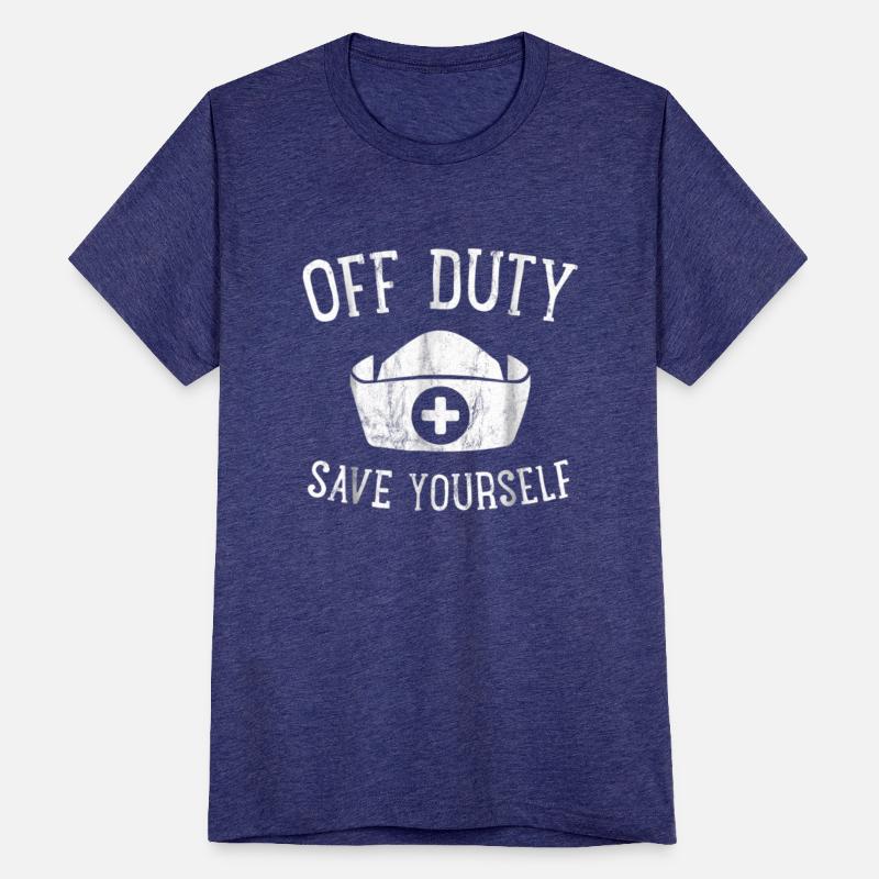 Off Duty Save Yourself Funny Nurse Humorous Gift