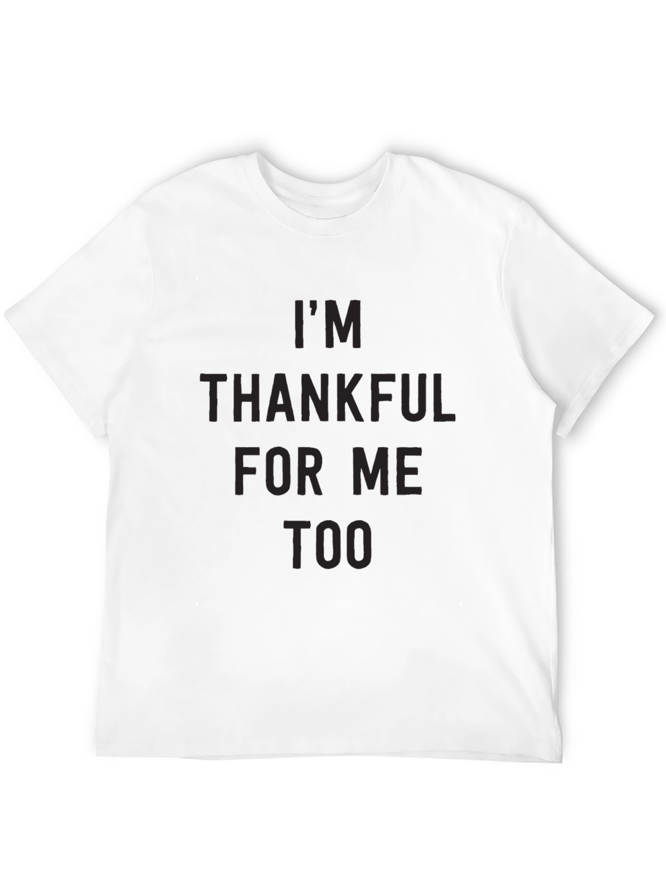 Thankful For Me Too Black T-Shirt
