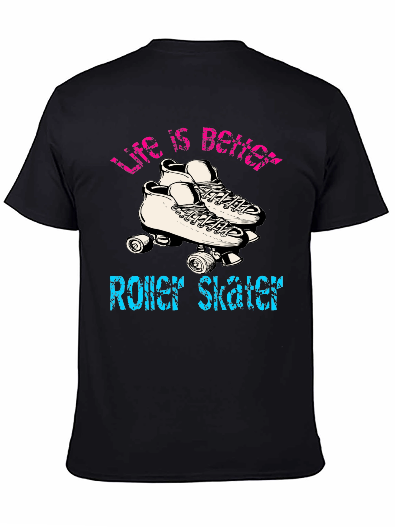Life is Better Roller Skating T-Shirt