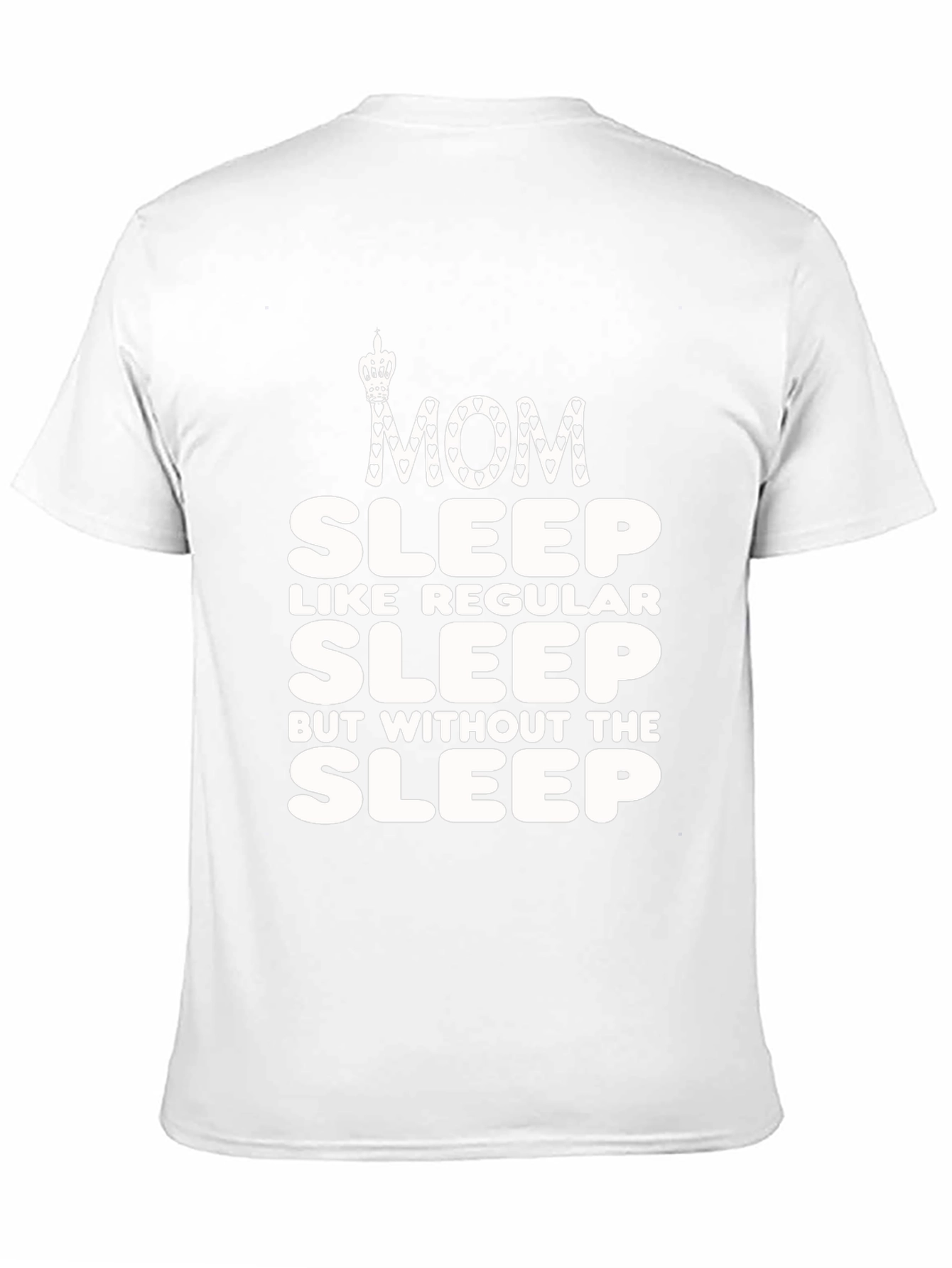 Mom Sleep Graphic T-Shirt Funny Womens Tee