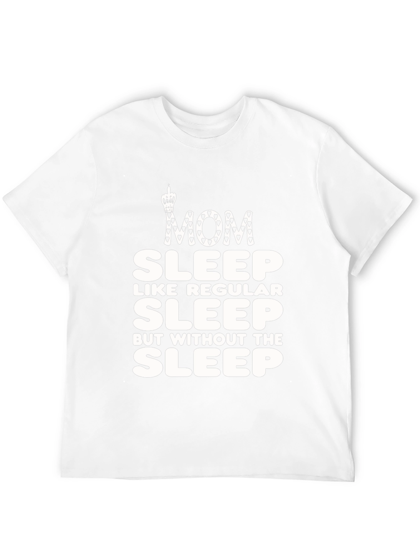 Mom Sleep Graphic T-Shirt Funny Womens Tee