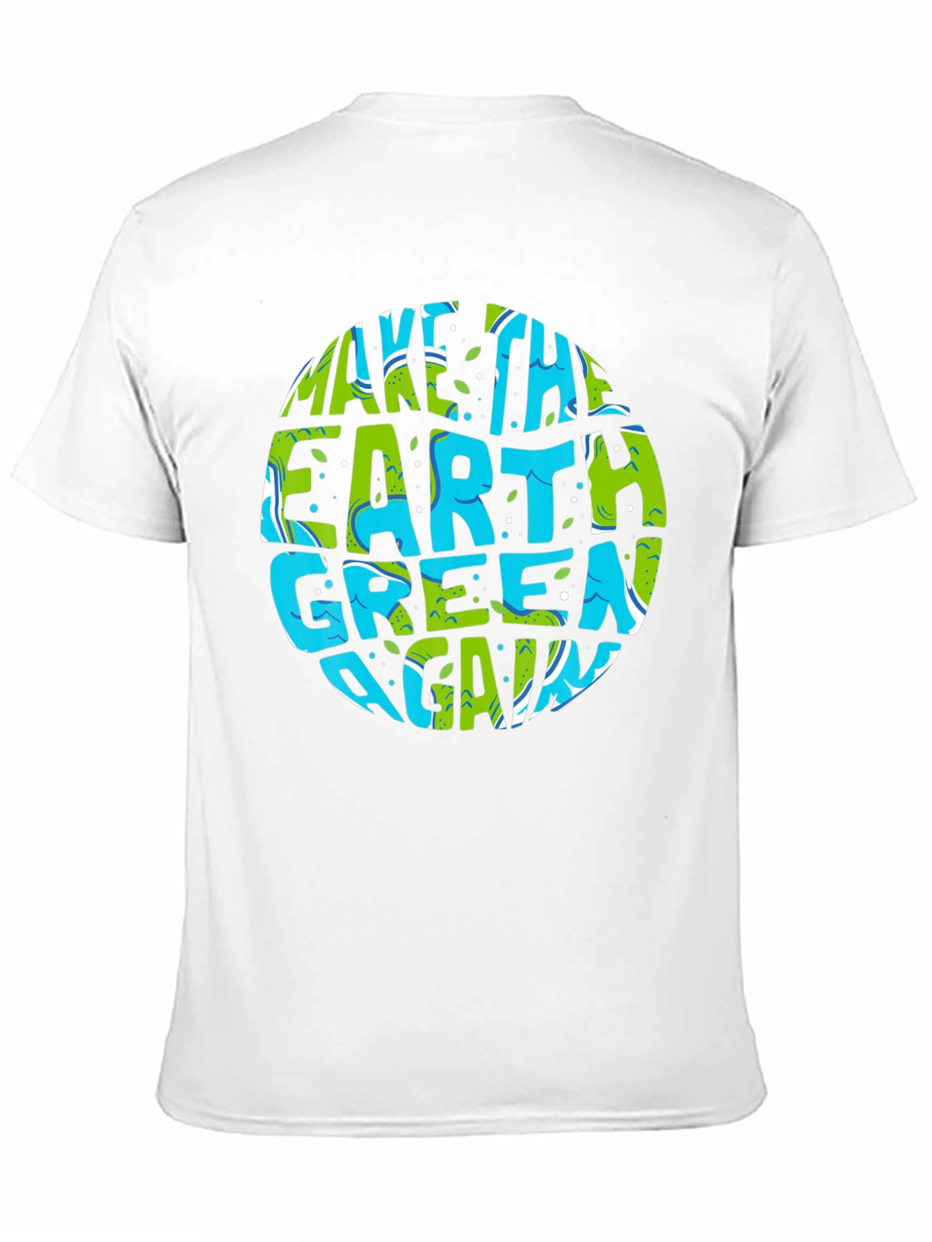 Eco-Friendly Make Earth Green Again Graphic T-Shirt