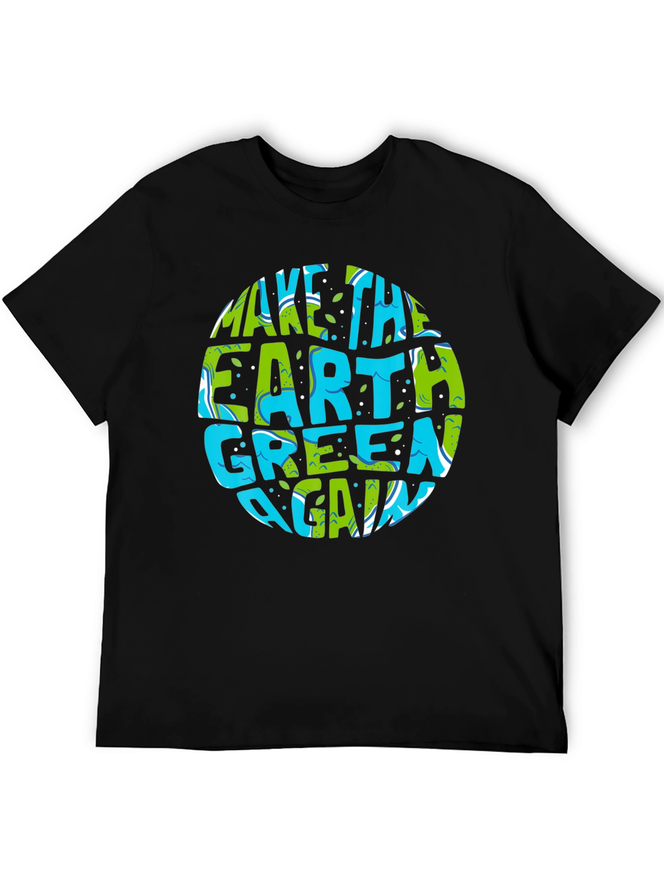 Eco-Friendly Make Earth Green Again Graphic T-Shirt