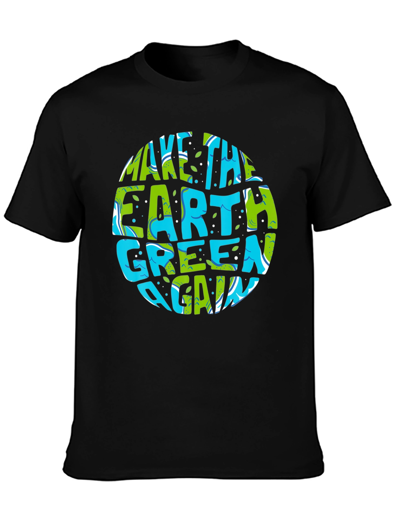 Eco-Friendly Make Earth Green Again Graphic T-Shirt