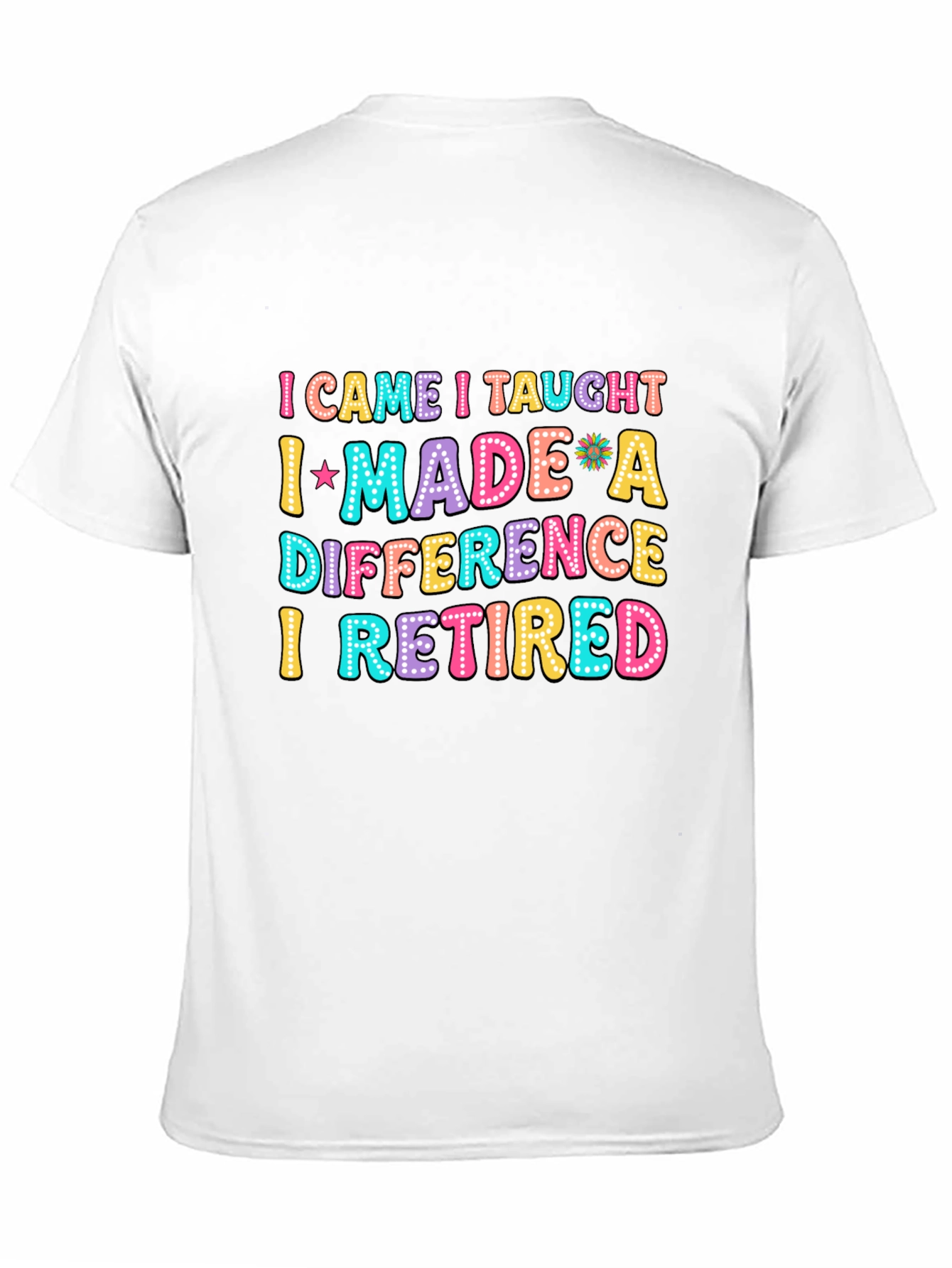 Retired Teacher Fun Graphic T-Shirt