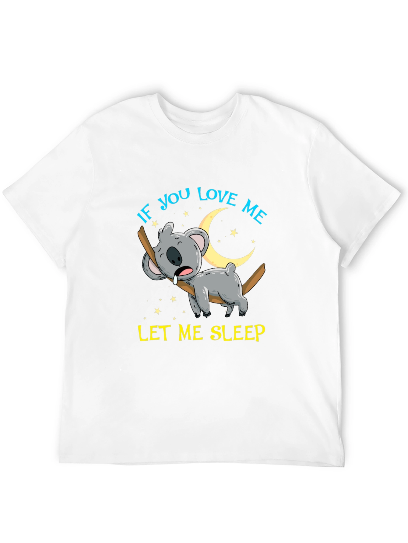 If You Love Me Let Me Sleep T-Shirt