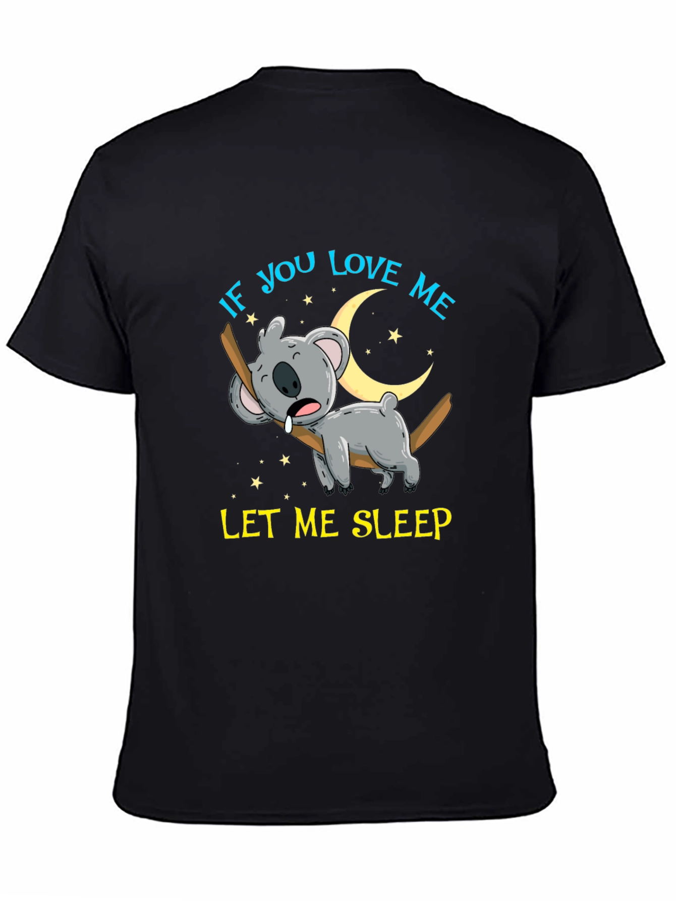 If You Love Me Let Me Sleep T-Shirt