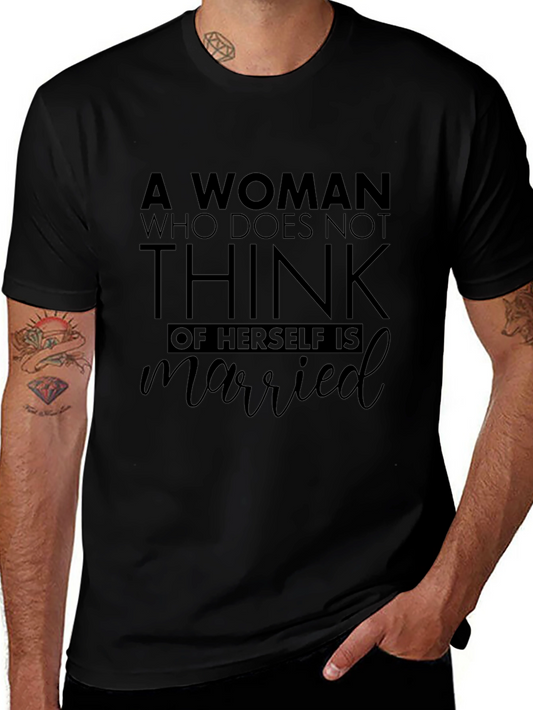 A Woman Who Does Not Think Married Graphic Tee
