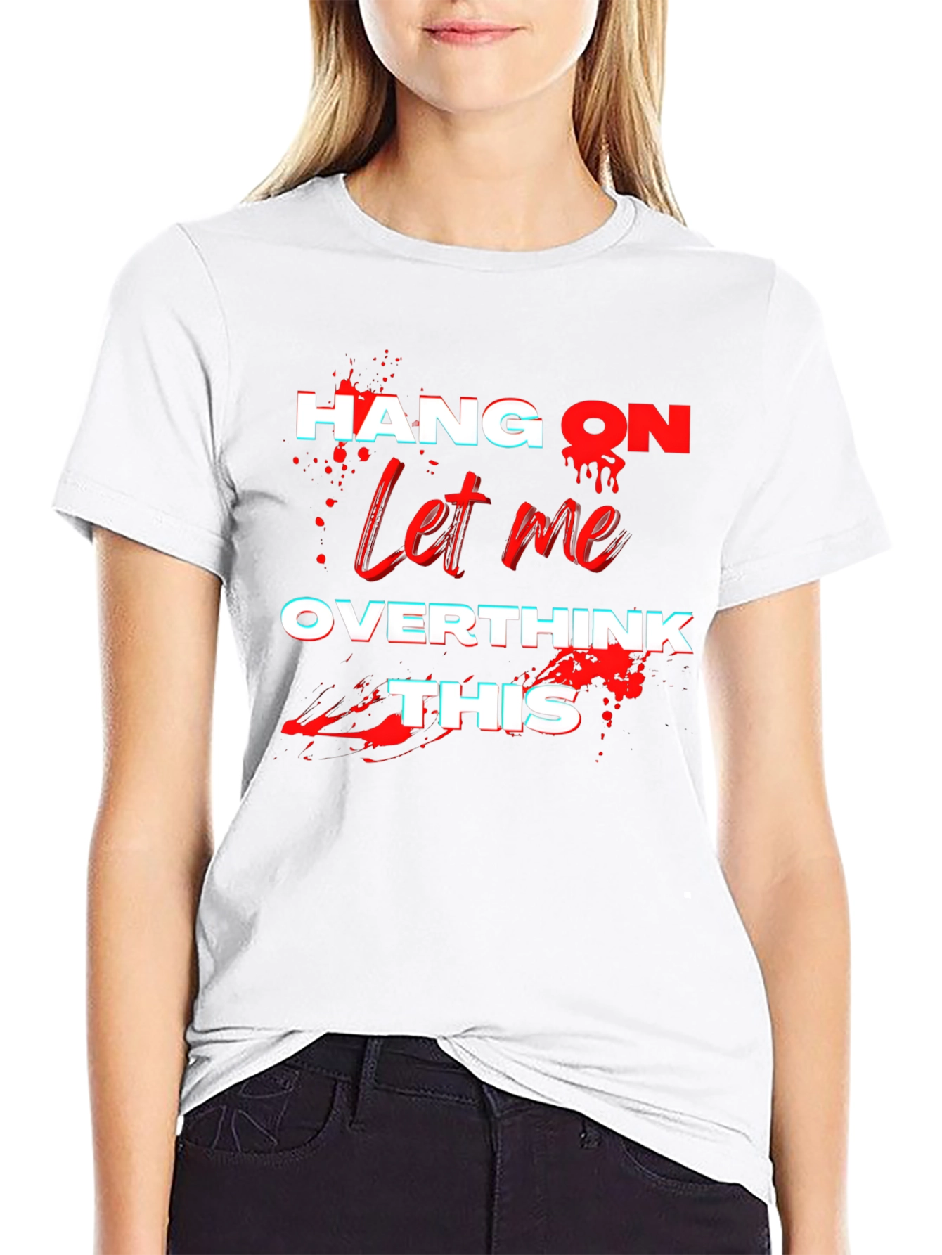 Hang On Let Me Overthink This T-Shirt